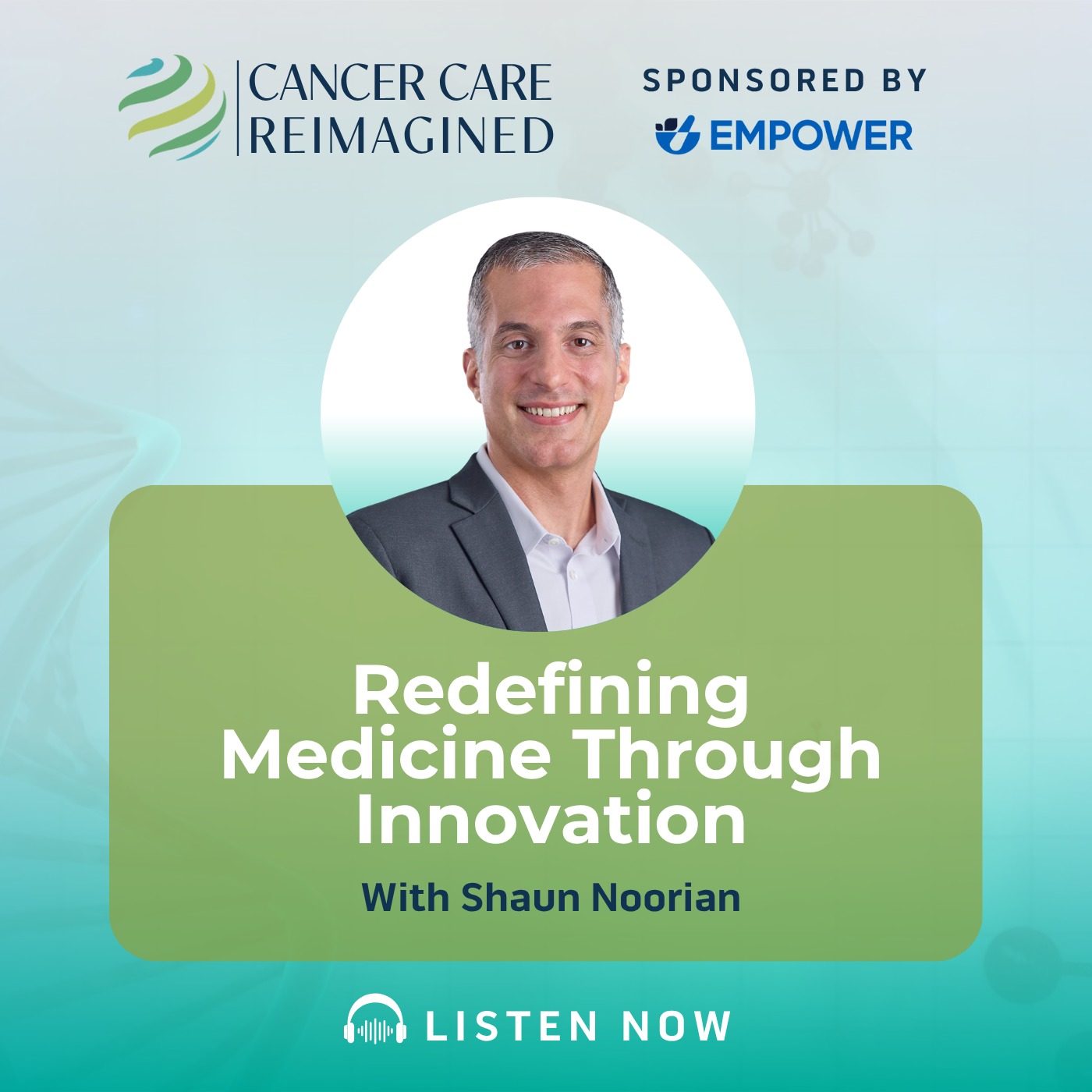 Redefining Medicine Through Innovation with Shaun Noorian