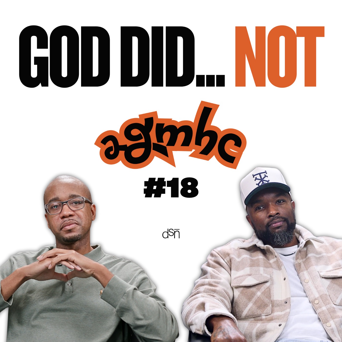 God Didn’t Bless That | Faith, Influence, and Free Will | Ep 18 | 2 Grown Men Having A Conversation episode artwork