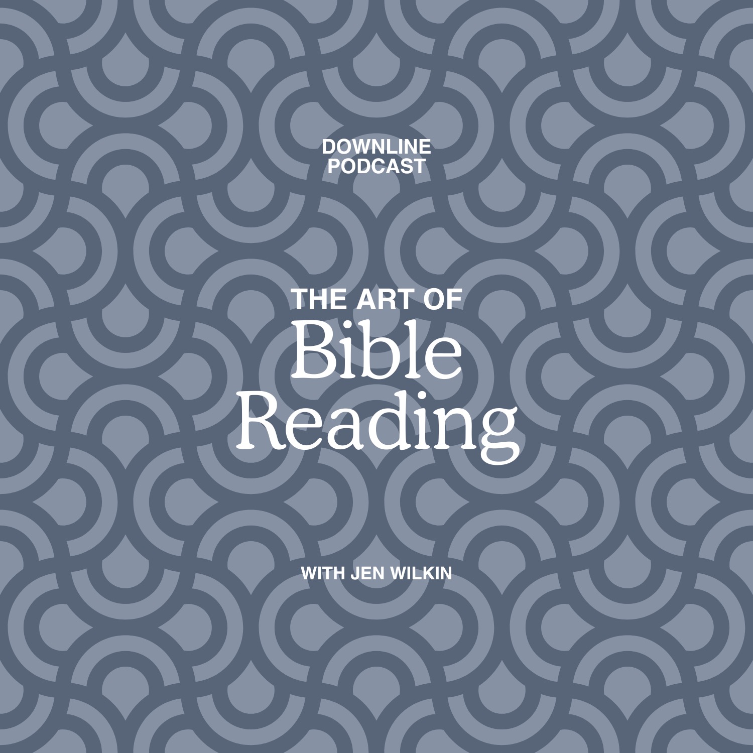 Top DP Episodes - The Art of Bible Reading (Jen Wilkin on First John)