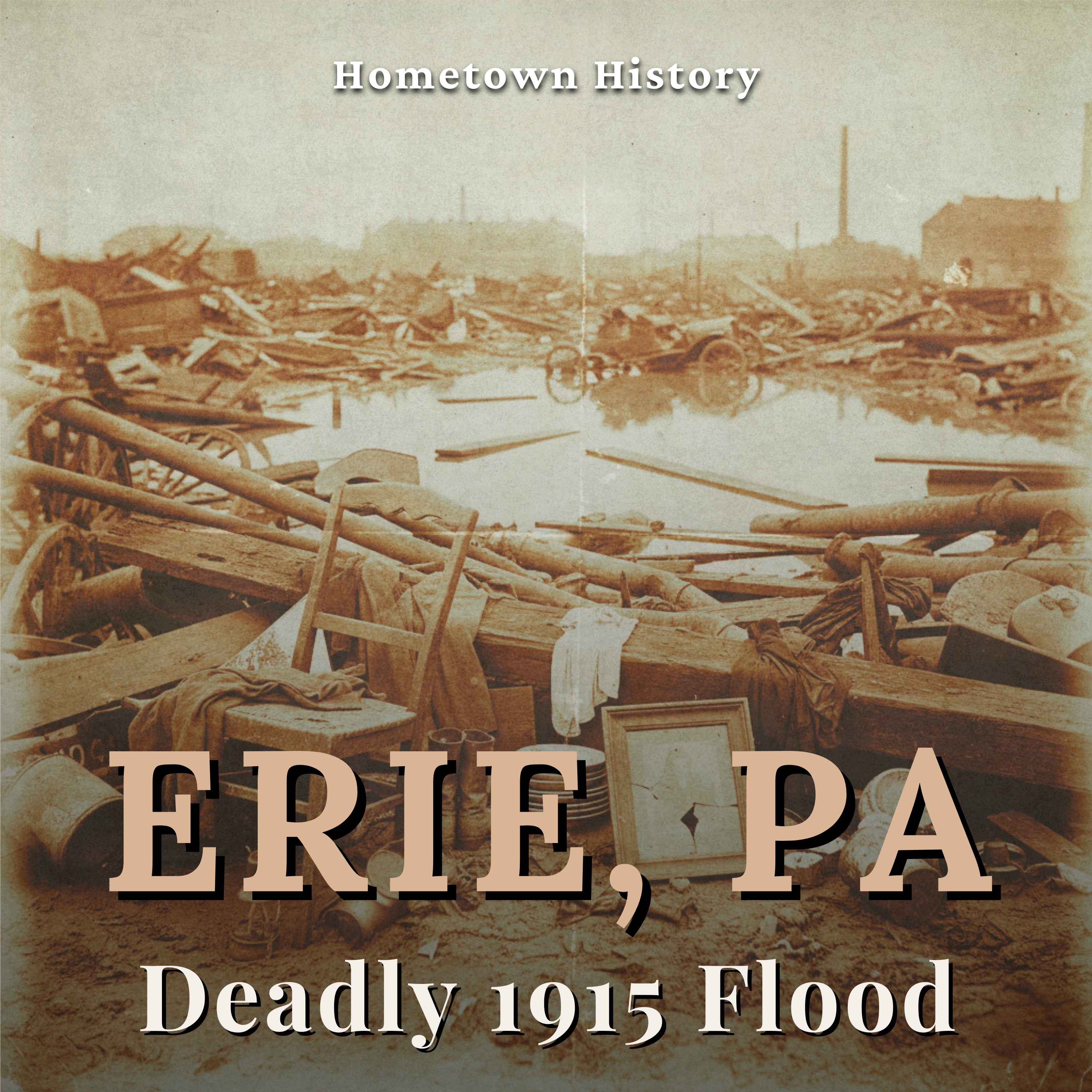 Erie, Pennsylvania: The Wall of Water That Killed 36
