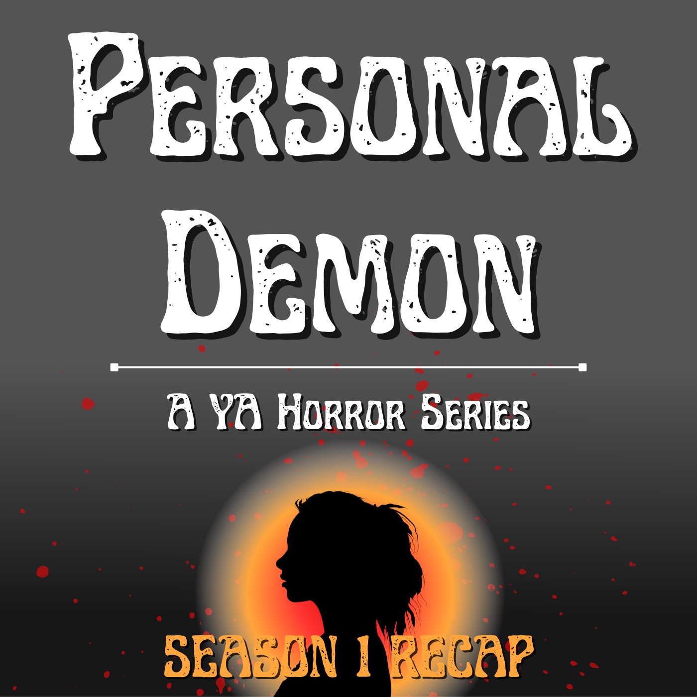Personal Demon: A YA Horror Series Personal Demon: A YA Horror Series
