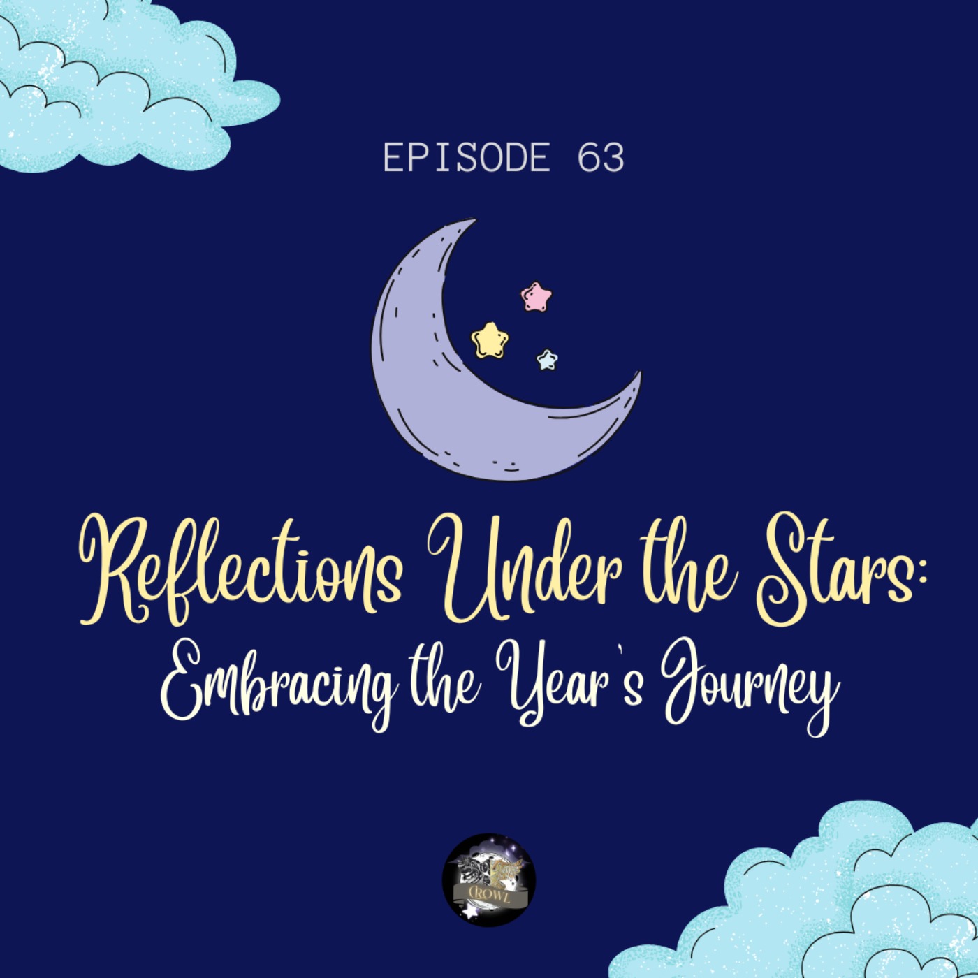 Episode 63: Reflections under the Stars - Embracing the Year's Journey episode artwork