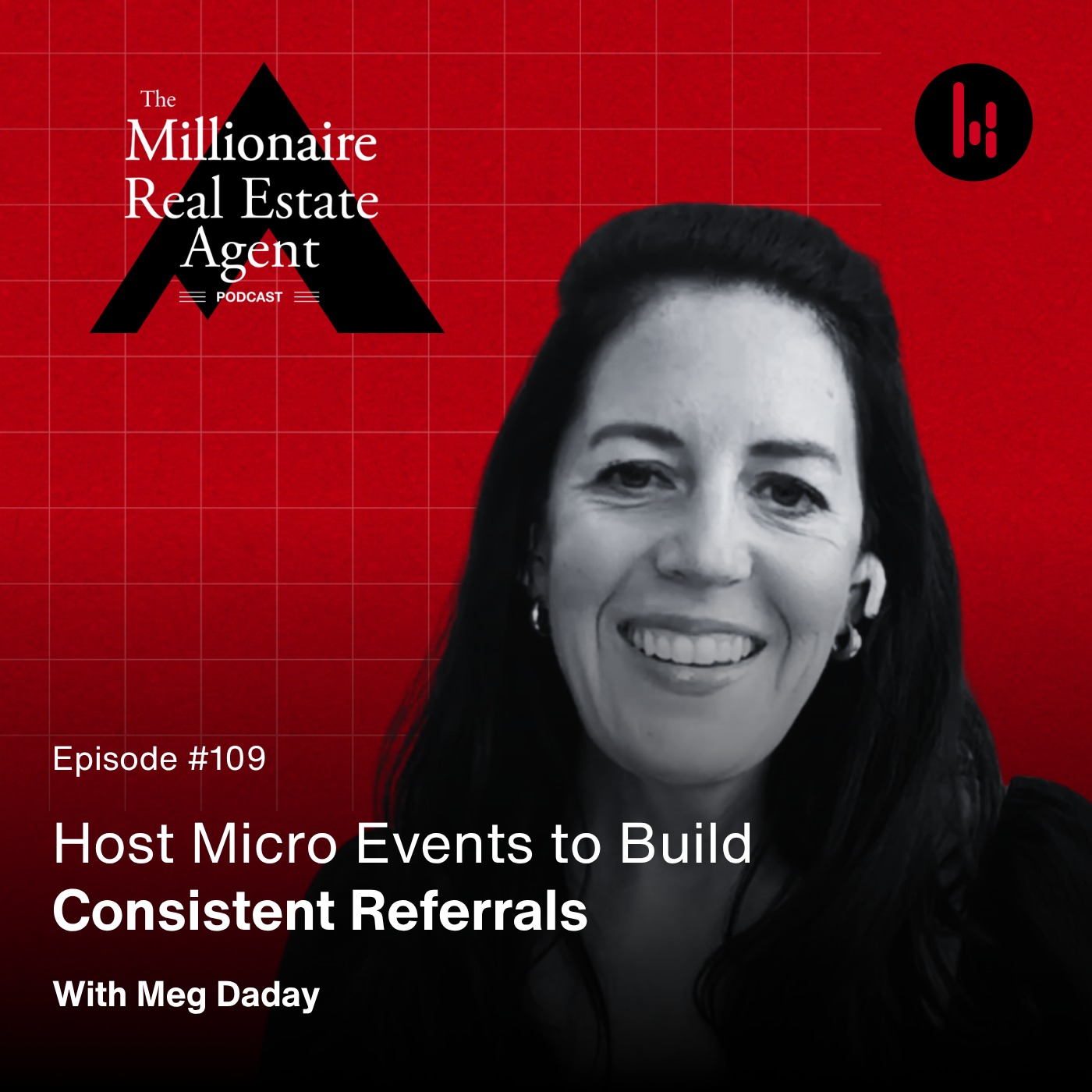 109. Host Micro Events to Build Consistent Referrals with Meg Daday