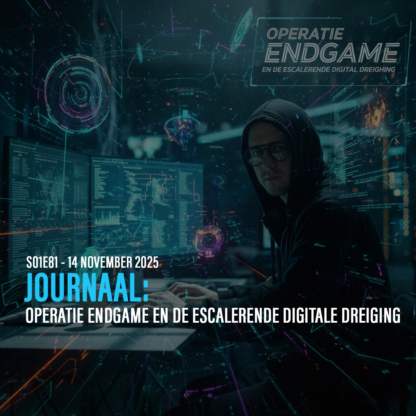 DE ANALYSE: Operatie Endgame en de escalerende digitale dreiging episode artwork