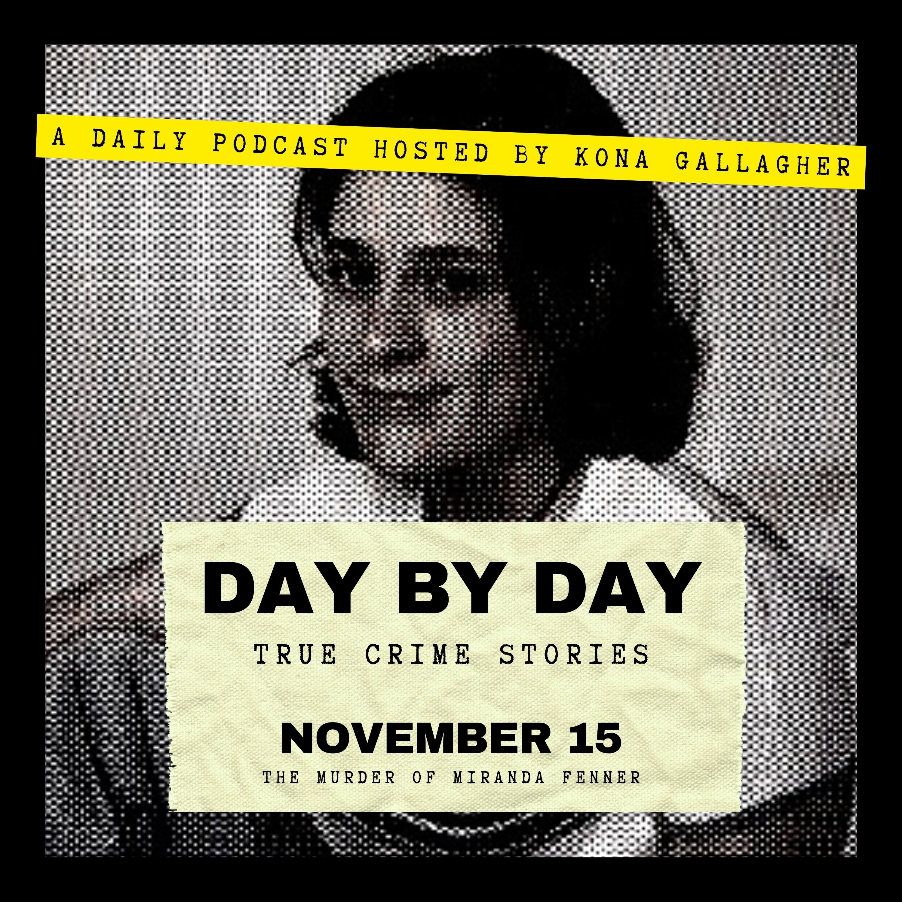 November 15 – The Murder of Miranda Fenner