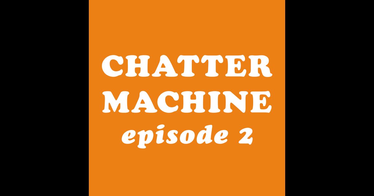 Chatter Machine | RedCircle