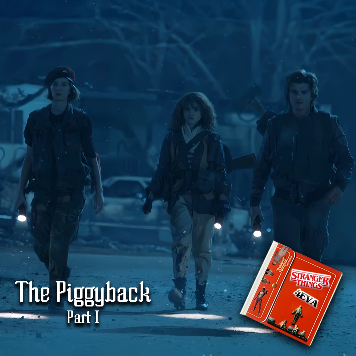 Stranger Things 4EVA : The Piggyback - Part I artwork