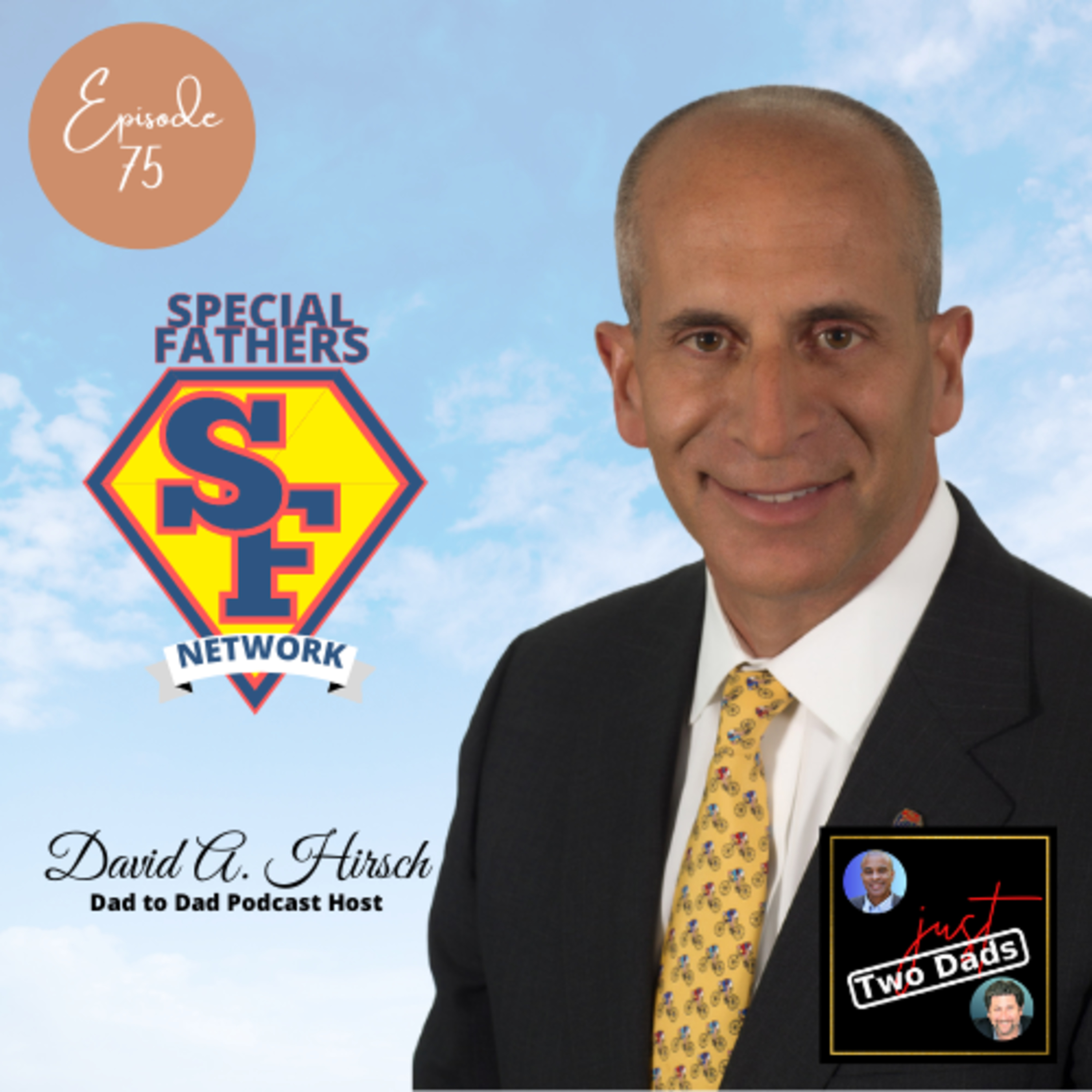Episode 75: David A. Hirsch - Special Fathers Network
