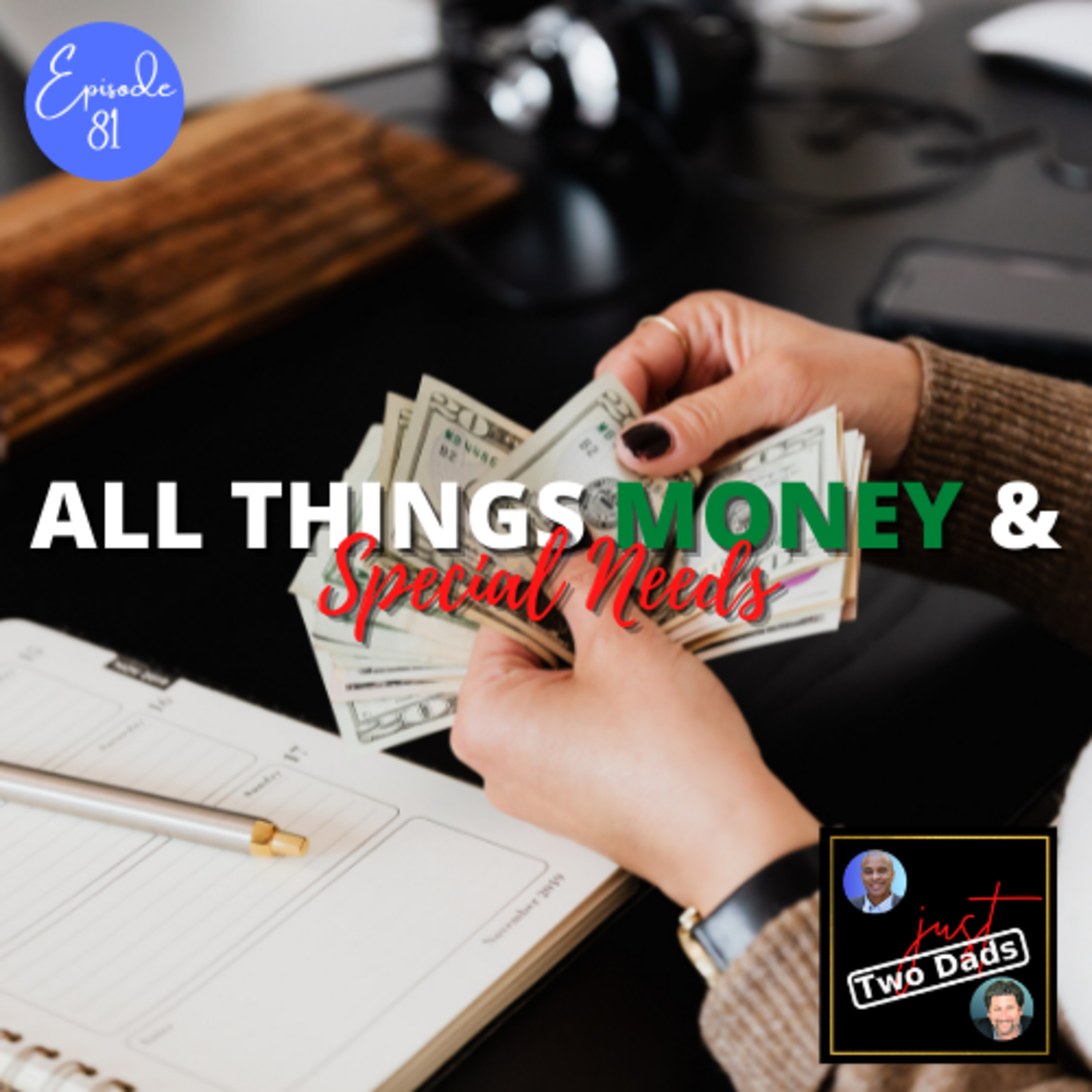 Episode 81: All Things Money & Special Needs