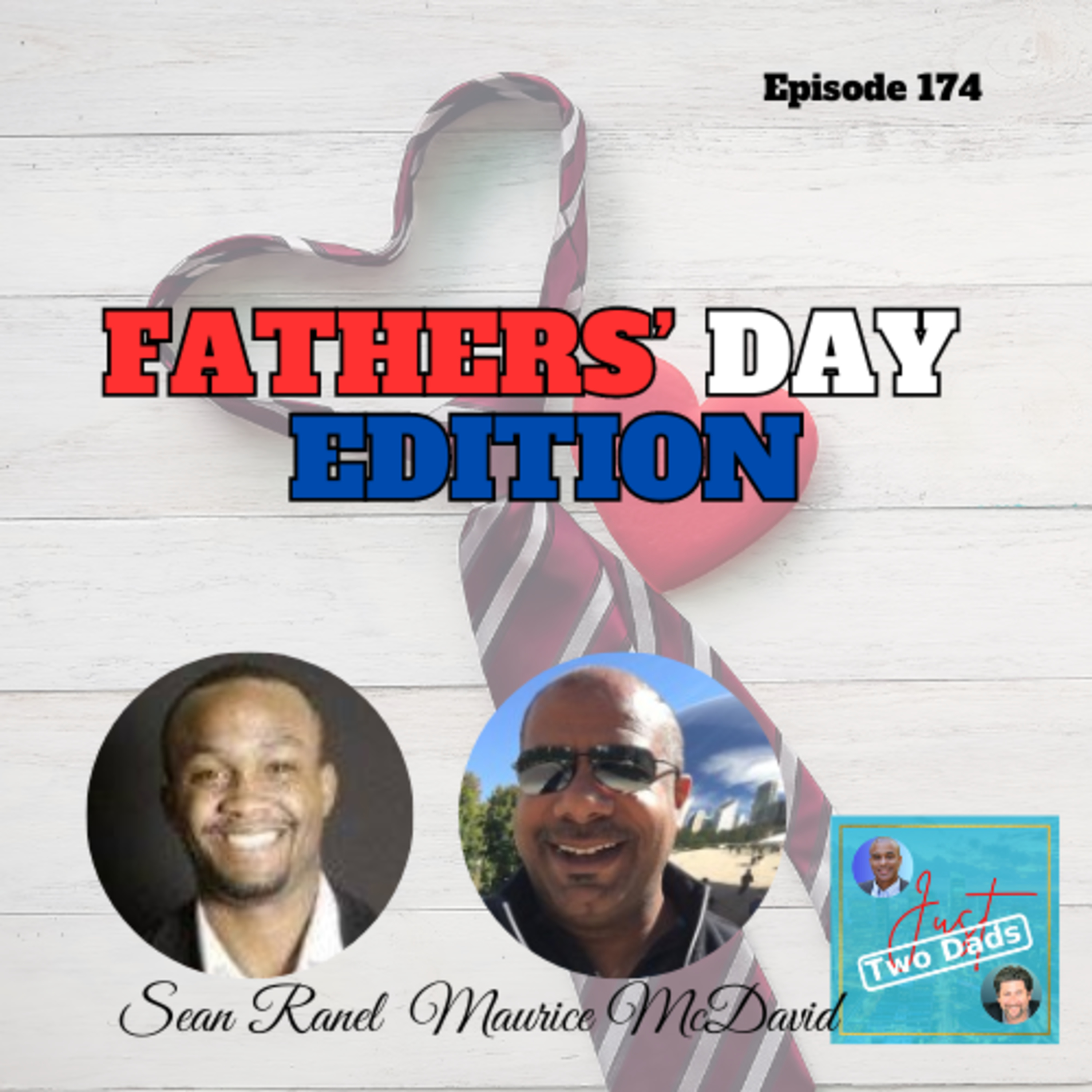 Episode 174: Maurice McDavid & Sean Ranel - Father’s Day Edition 2024