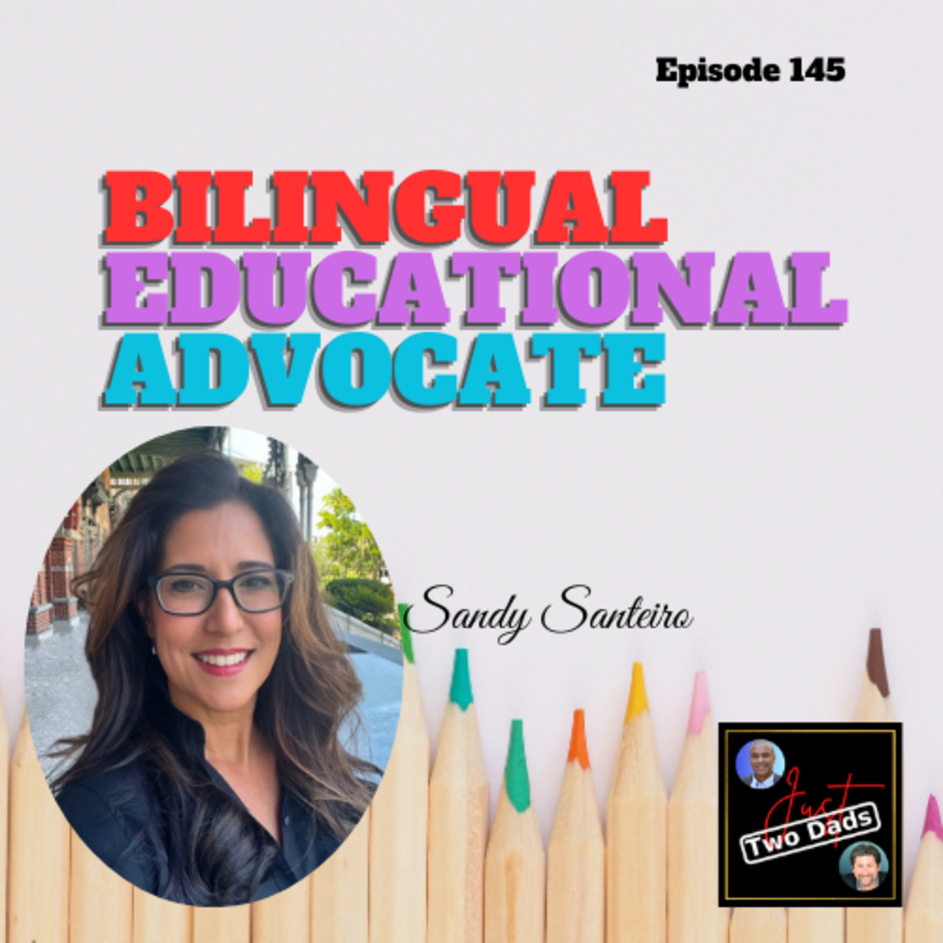 Episode 145: Sandy Santeiro - Back to School Part I