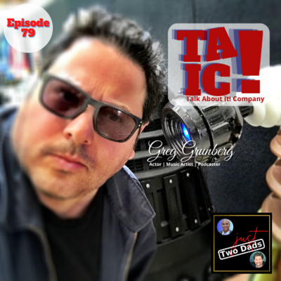 Episode 79: Greg Grunberg - Talk About It Company!