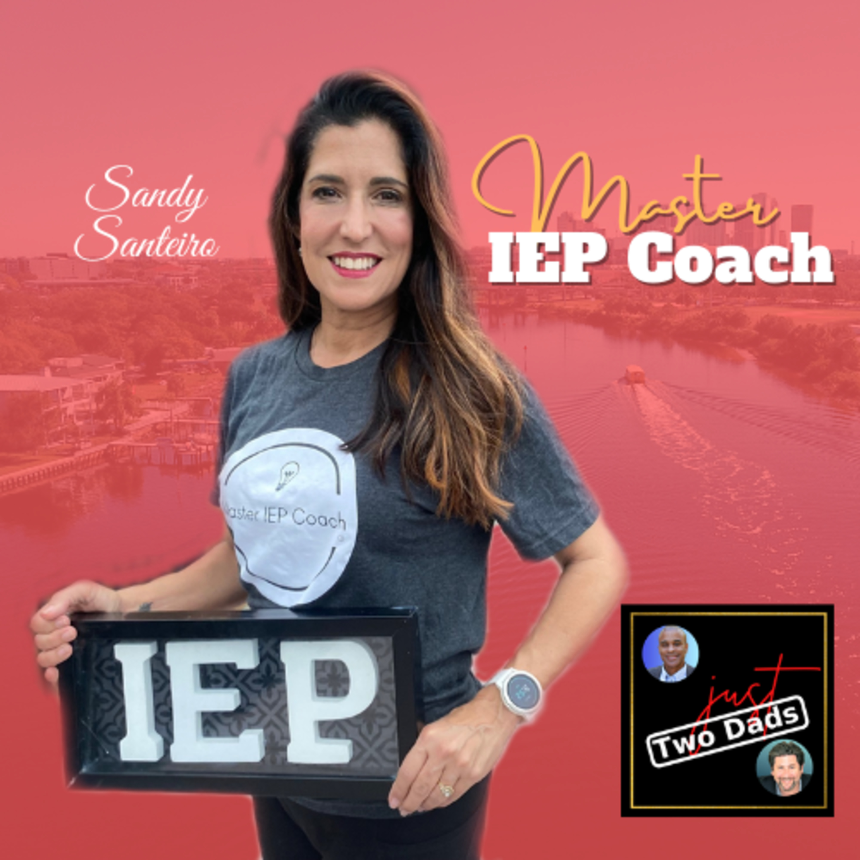 just Two Dads & A Coach | Master IEP Coach
