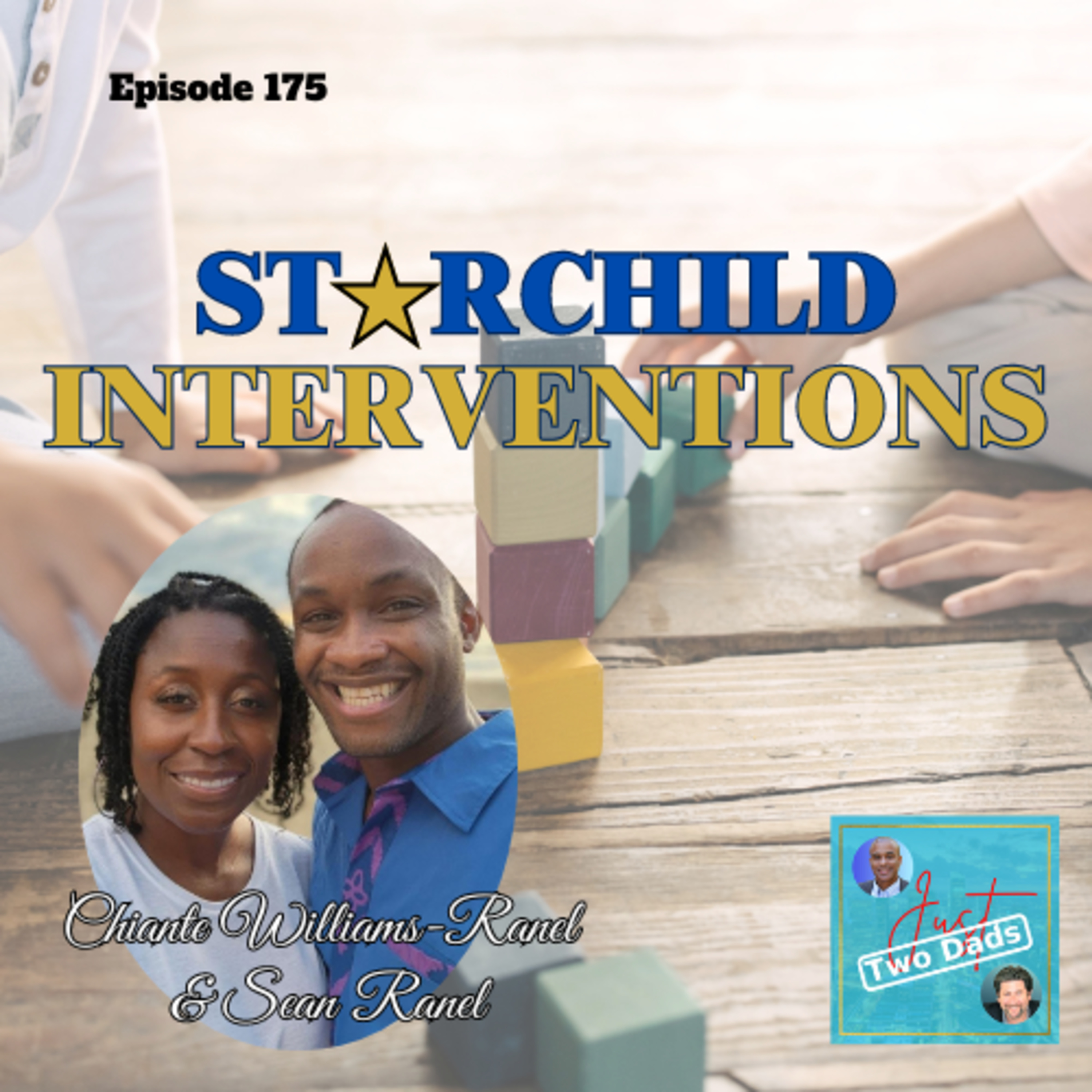 Episode 175: Chiante Williams-Ranel & Sean Ranel - StarChild Interventions