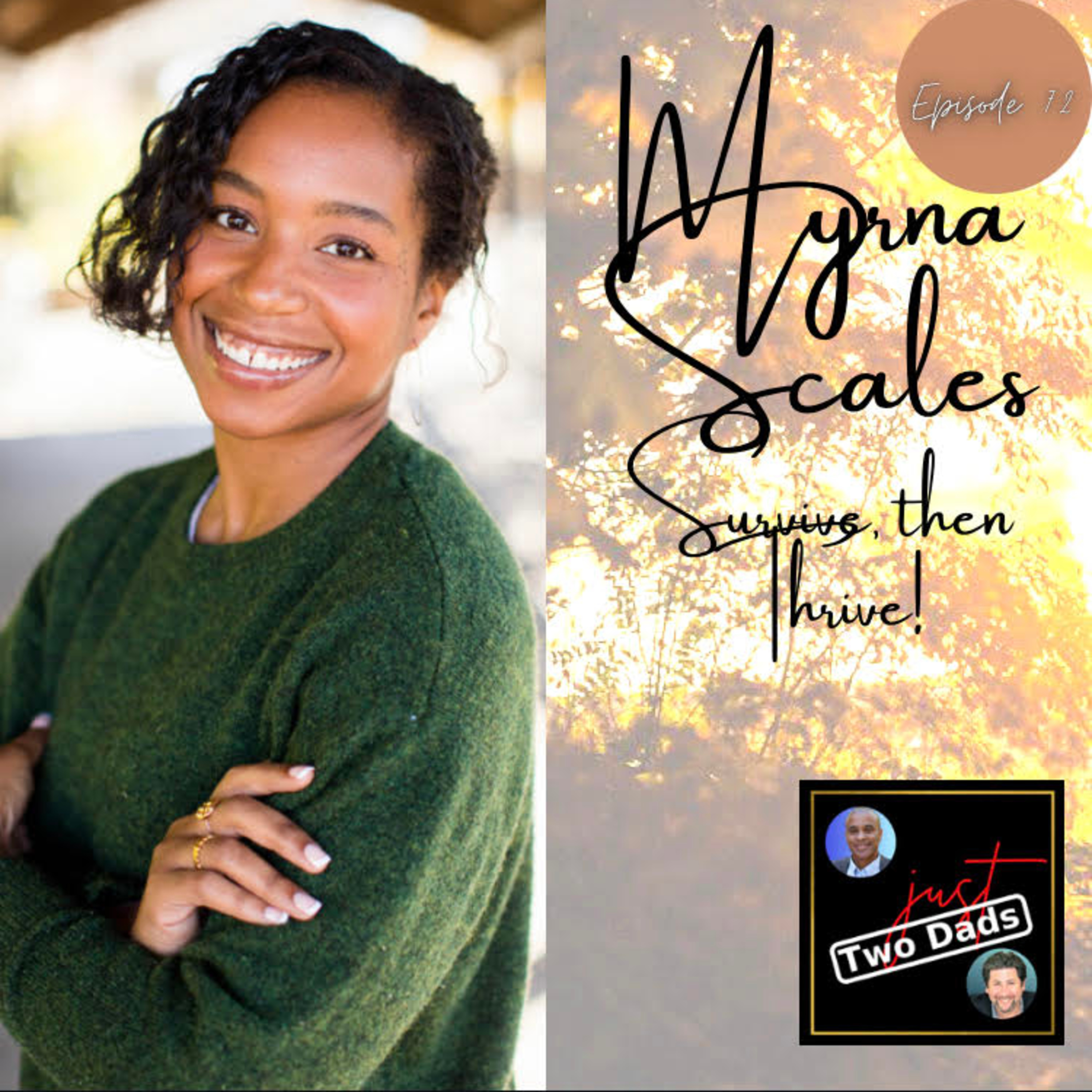 Episode 72: Myrna Scales - Survive, then Thrive!!!