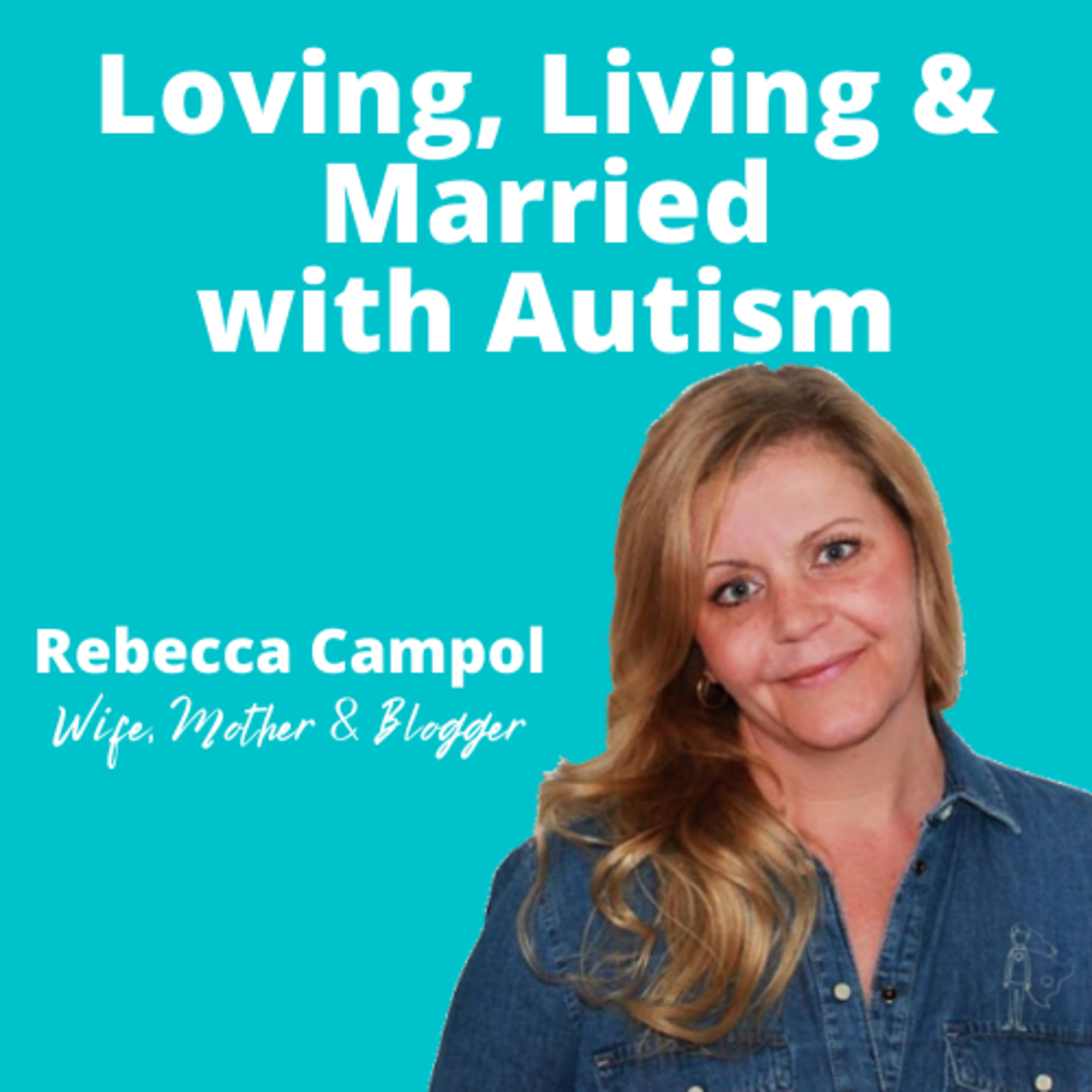just One Dad & A Wife, Mother & Blogger | Loving, Living & Married with Autism