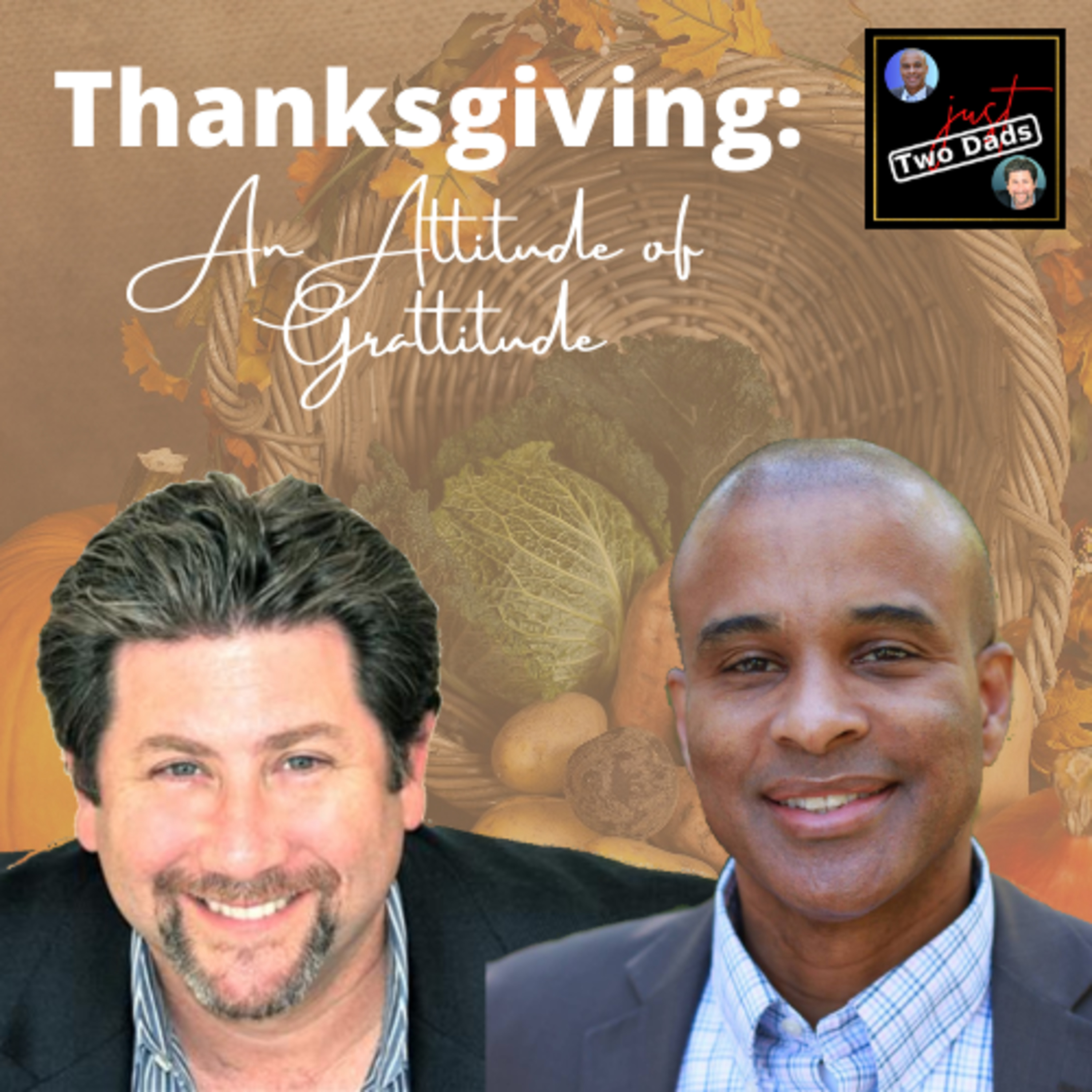 Episode 66: Thanksgiving: An Attitude of Gratitude