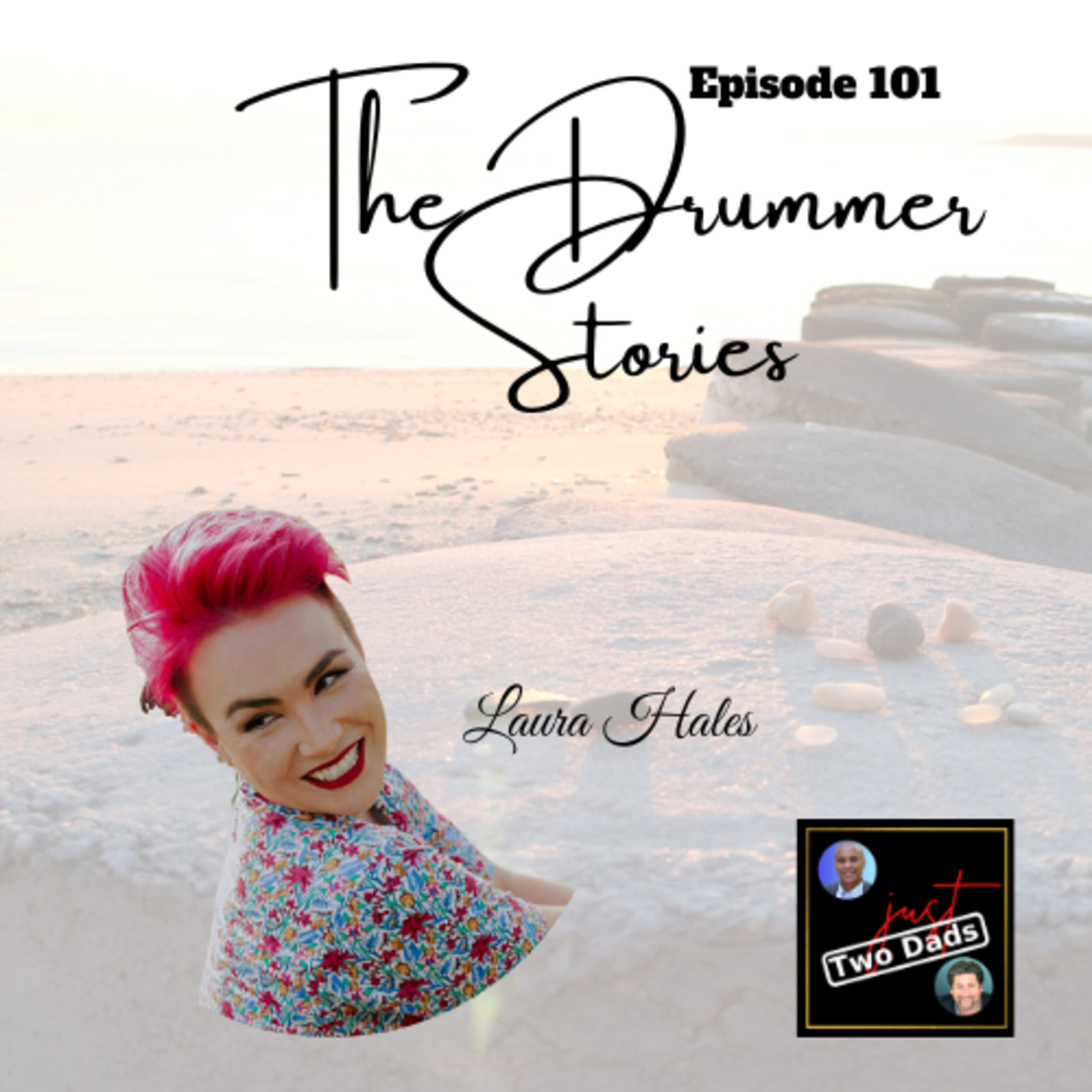 Episode 101: Laura Hales - The Drummer Stories