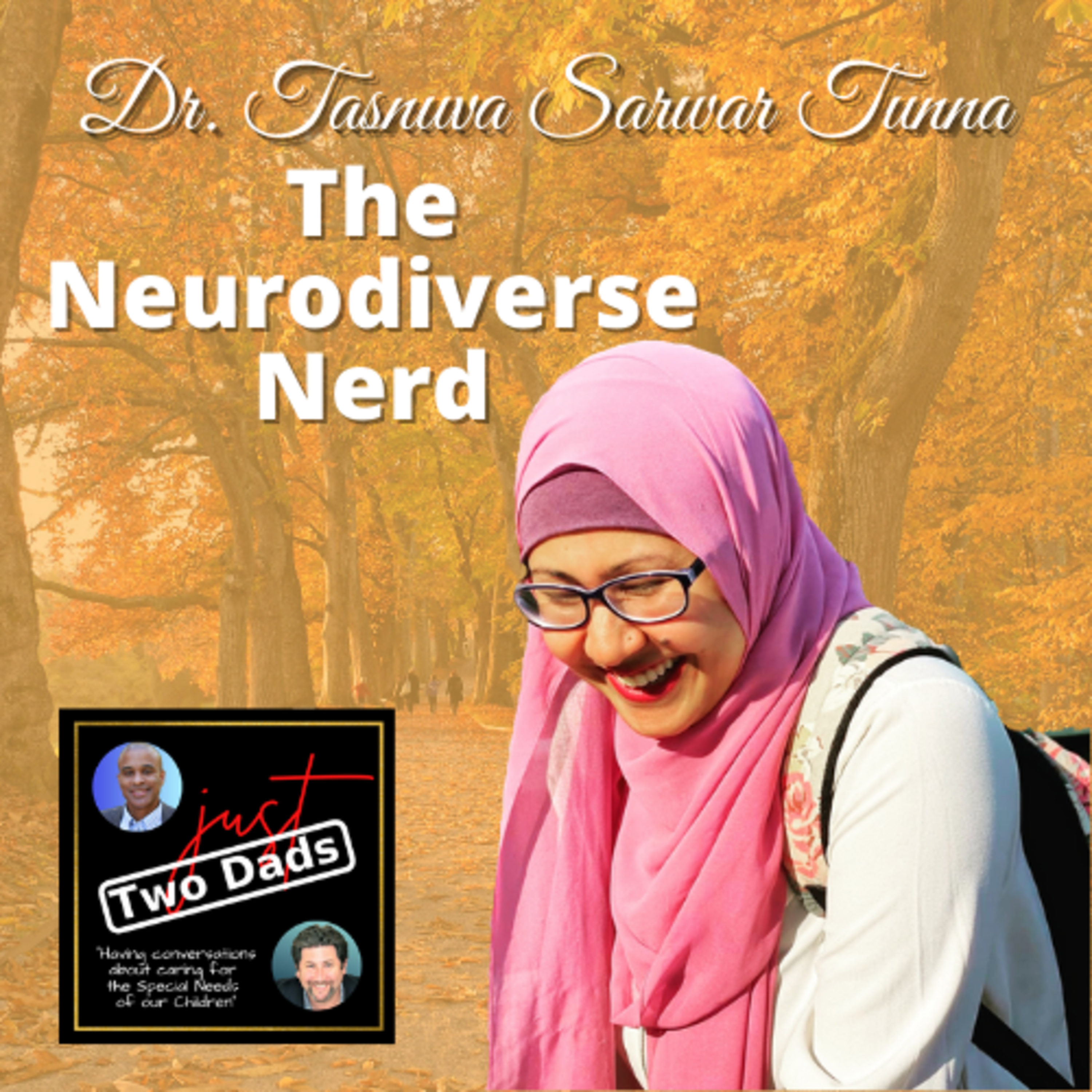 just Two Dads & A Dr. | The Neurodiverse Nerd
