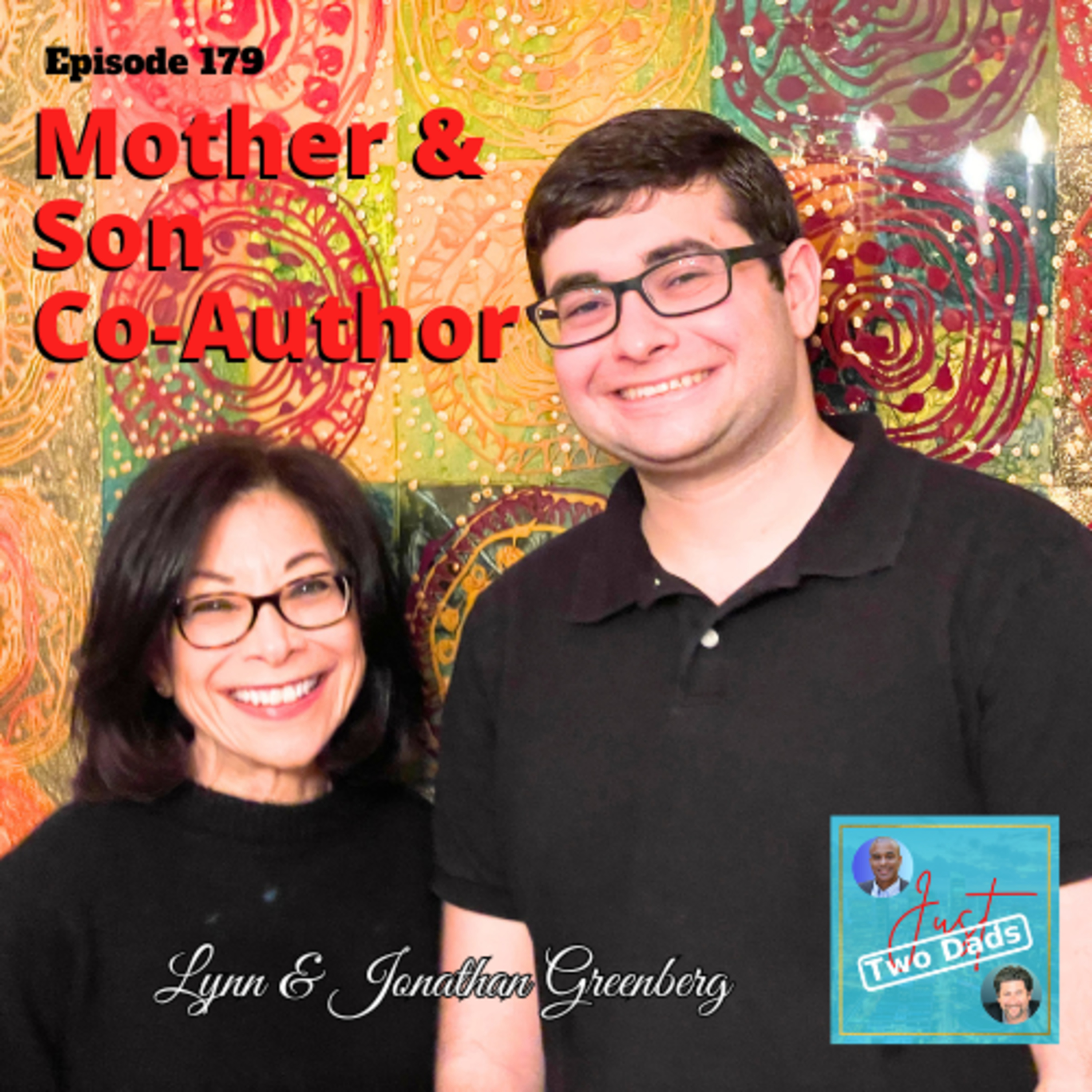 Episode 179: Lynn & Jonathan Greenberg - Mother & Son Co-Authors
