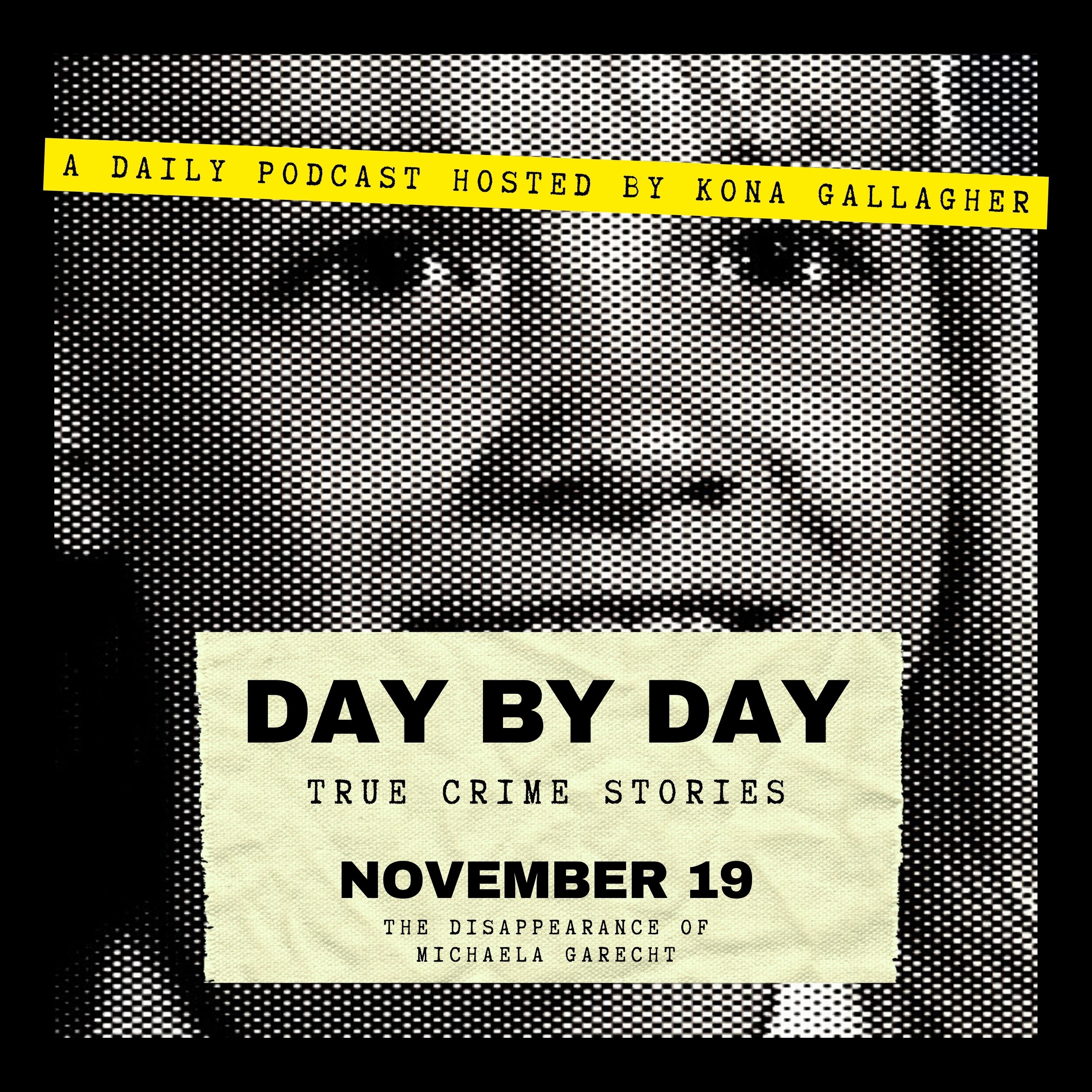 November 19 - The Disappearance of Michaela Garecht