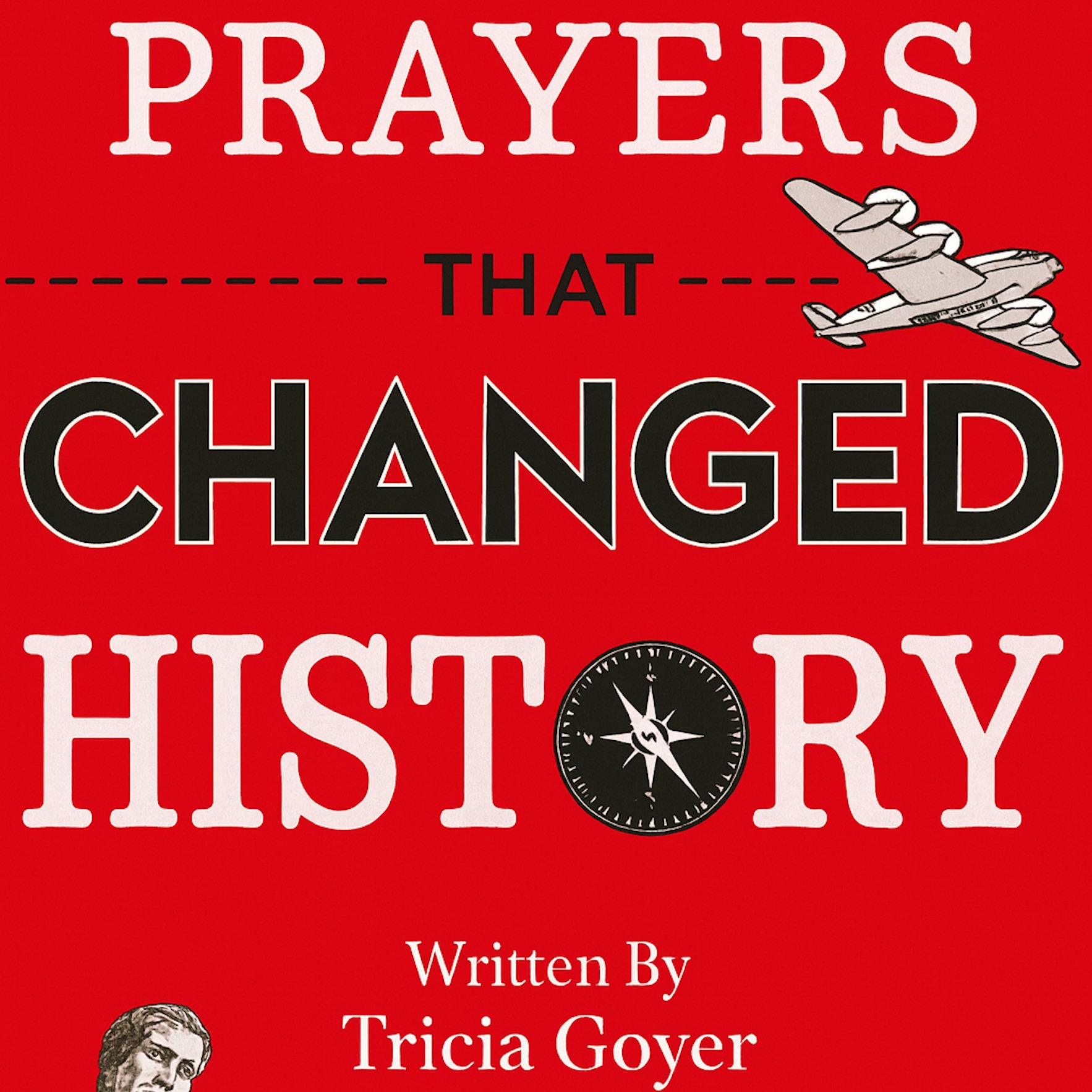 S7Ep37: Tricia Goyer - Prayers That Changed History and more!