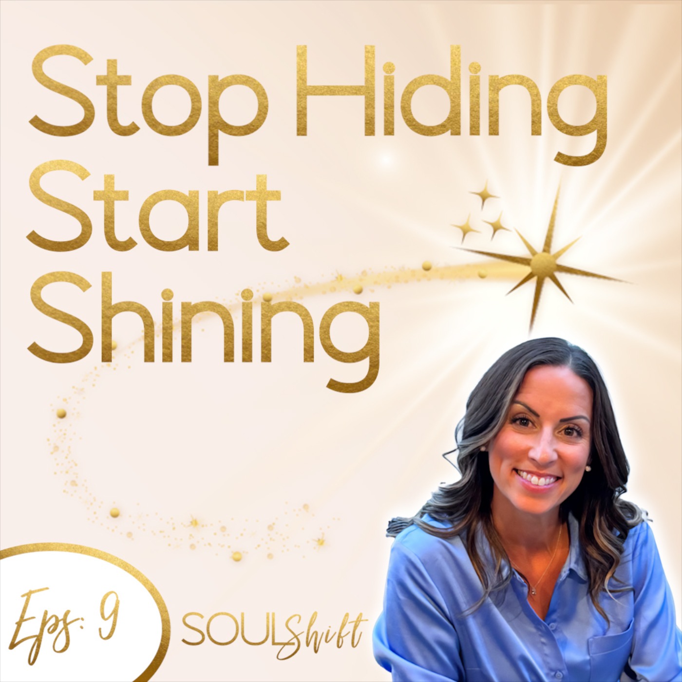 Stepping Out of Hiding and Into Your Light with Jen Sellar
