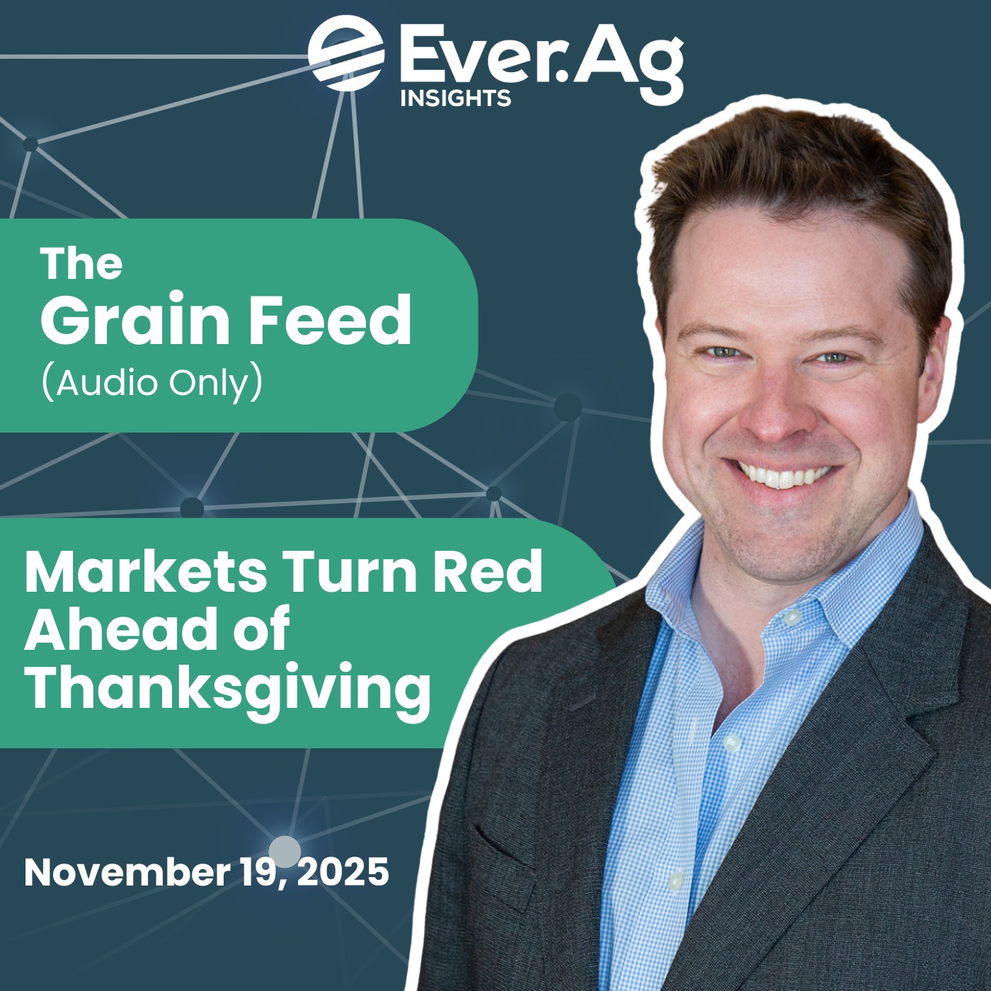 The Grain Feed (Audio Only): Markets Turn Red Ahead of Thanksgiving - November 19, 2025 The Grain Feed (Audio Only): Markets Turn Red Ahead of Thanksgiving - November 19, 2025