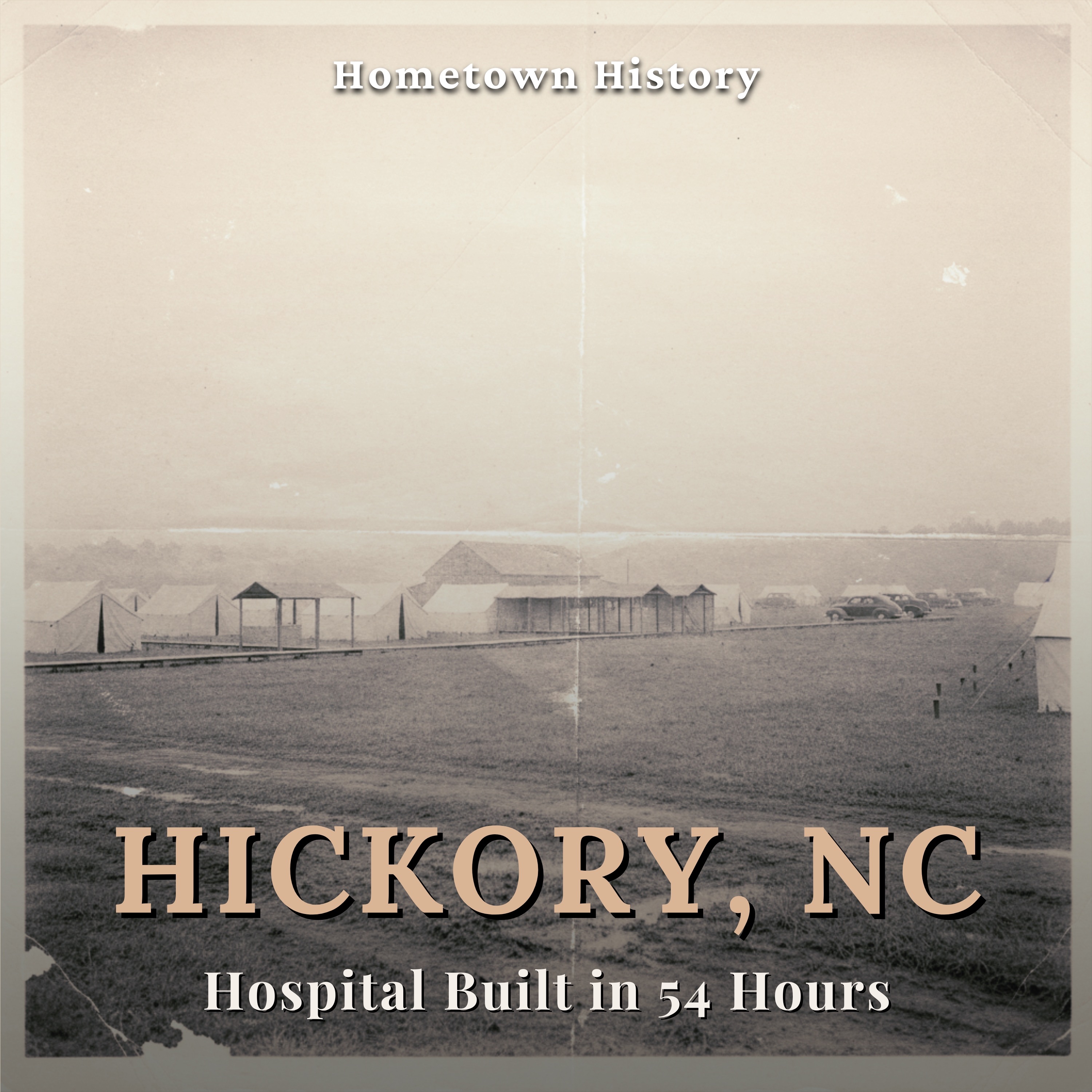 168: The Miracle of Hickory: A Hospital in 54 Hours