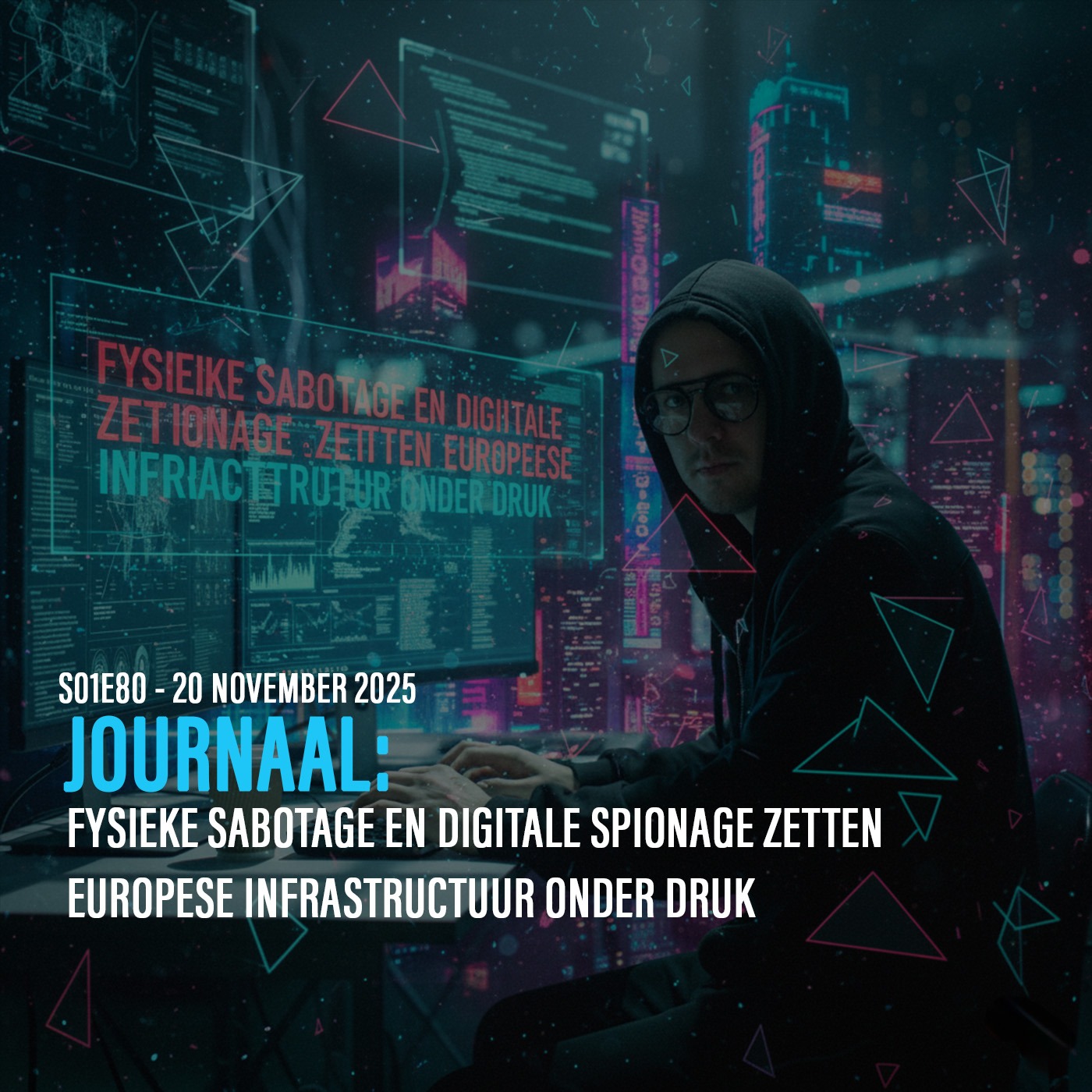 DE ANALYSE: Fysieke sabotage en digitale spionage zetten Europese infrastructuur onder druk episode artwork