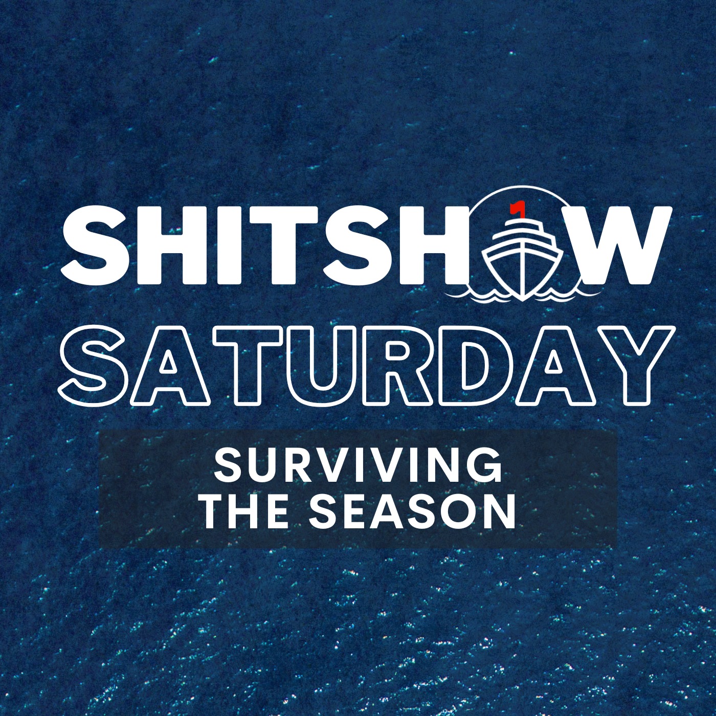 SHITSHOW SATURDAY #179 - Surviving the Season