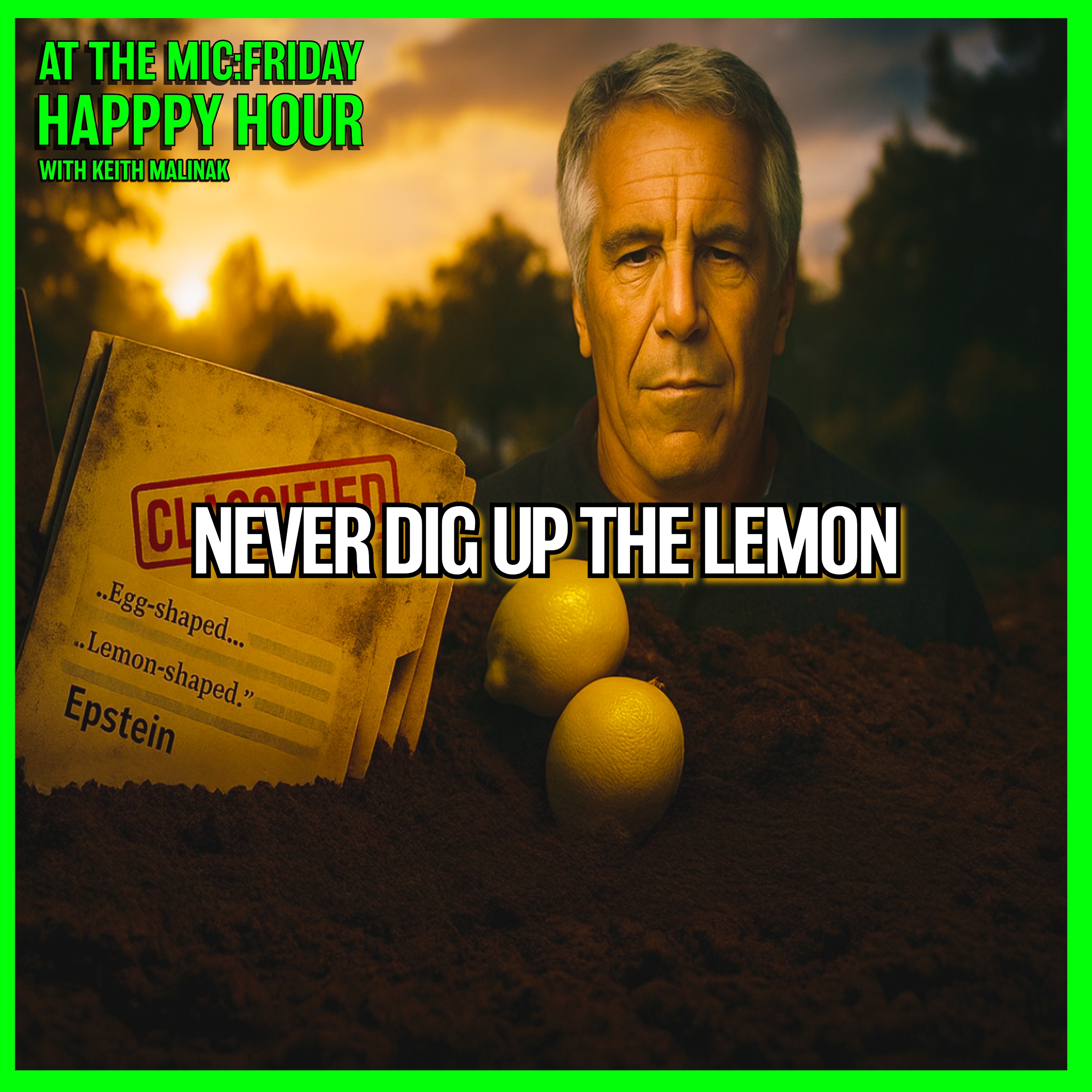 When Epstein Got Lemons, It Got Weird Fast  |   11/21/25