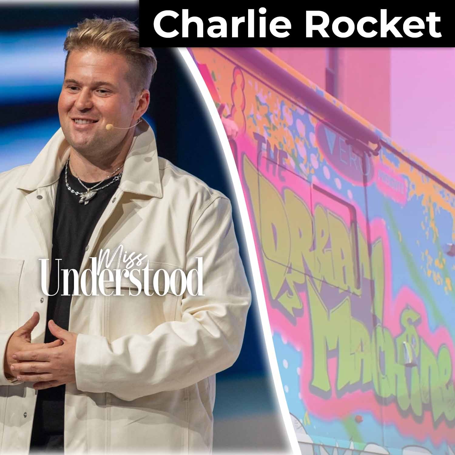Charlie Rocket: The Man Who Turned His Life Into a Dream Machine