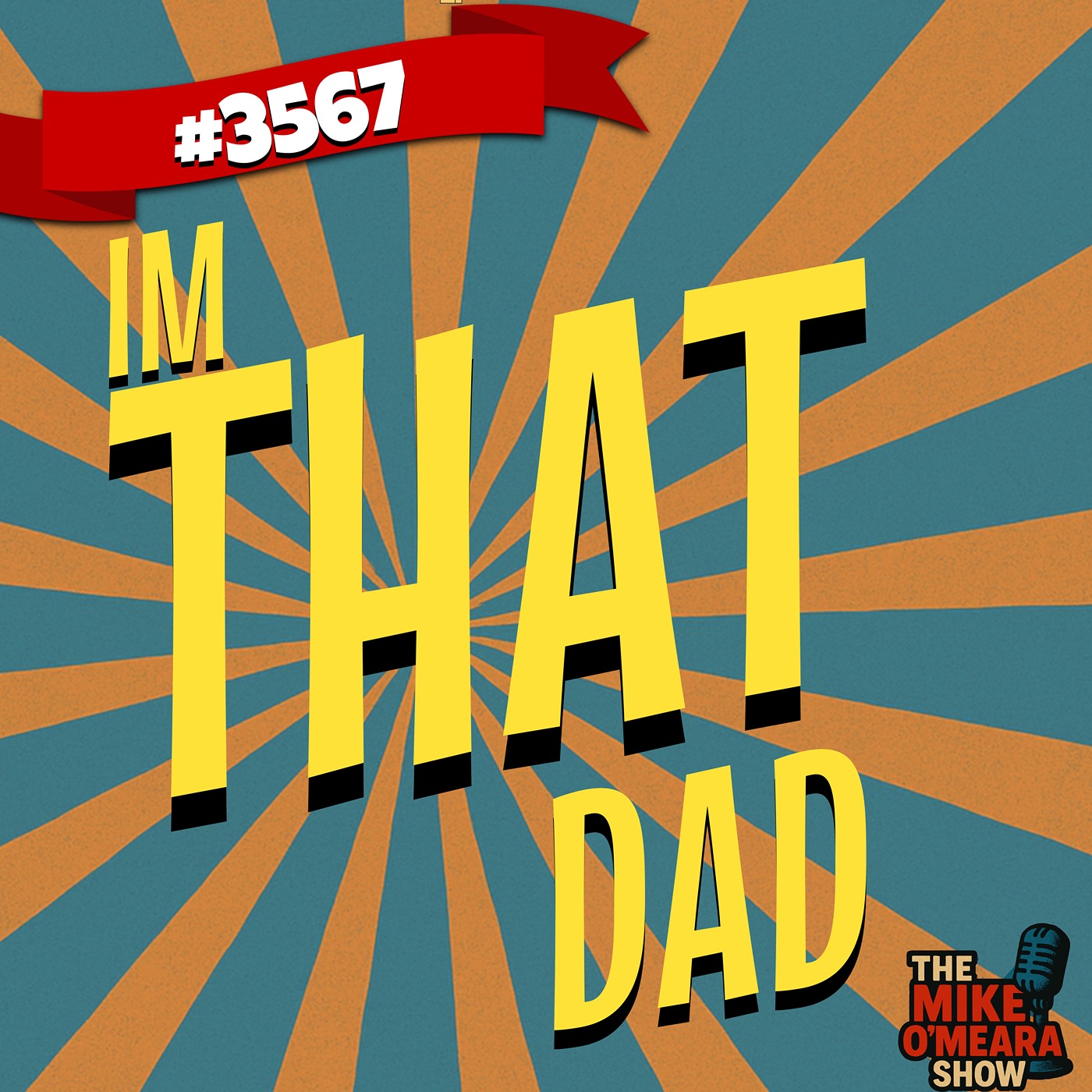 #3567:  I'm THAT Dad