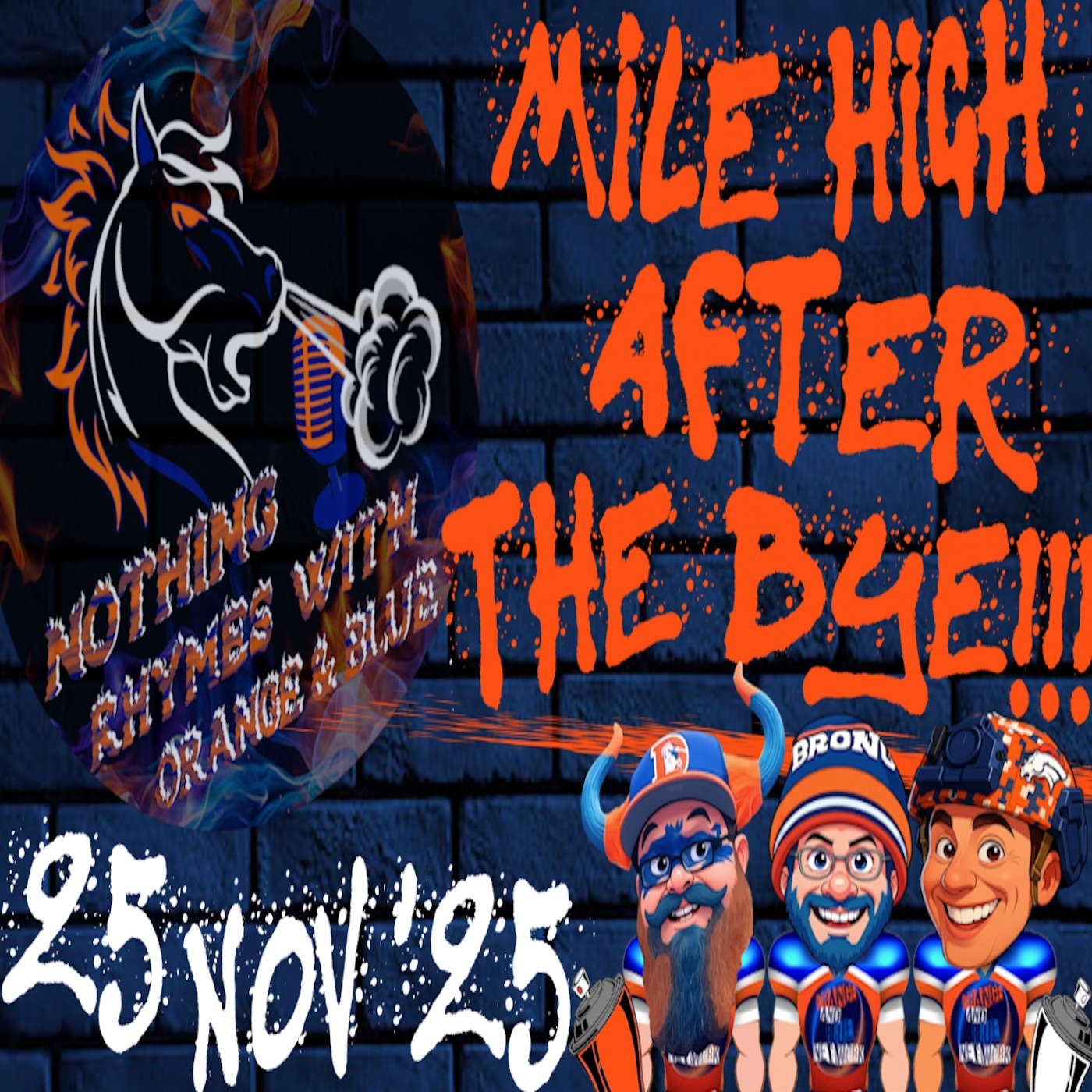 Mile High After The Bye!!! | NOTHING RHYMES WITH ORANGE & BLUE episode artwork