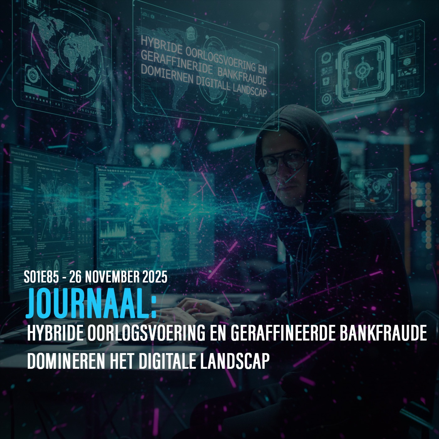 Hybride oorlogsvoering en geraffineerde bankfraude domineren het digitale landschap episode artwork
