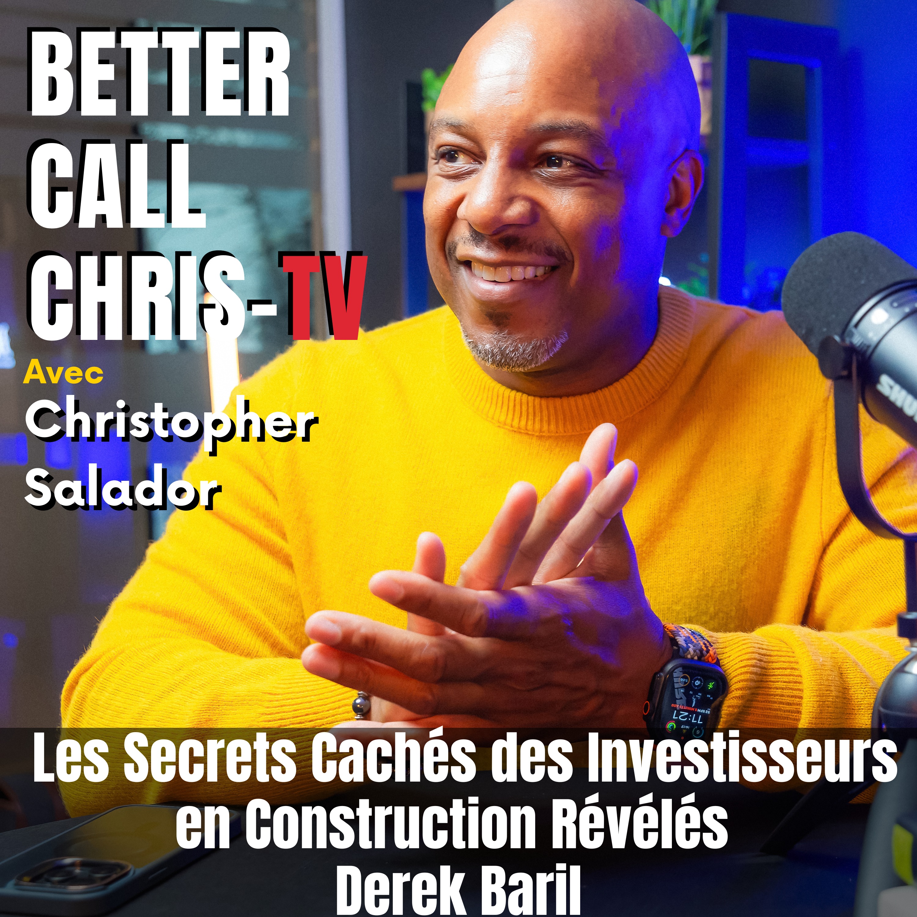 BetterCallChris Podcast avec Christopher Salador