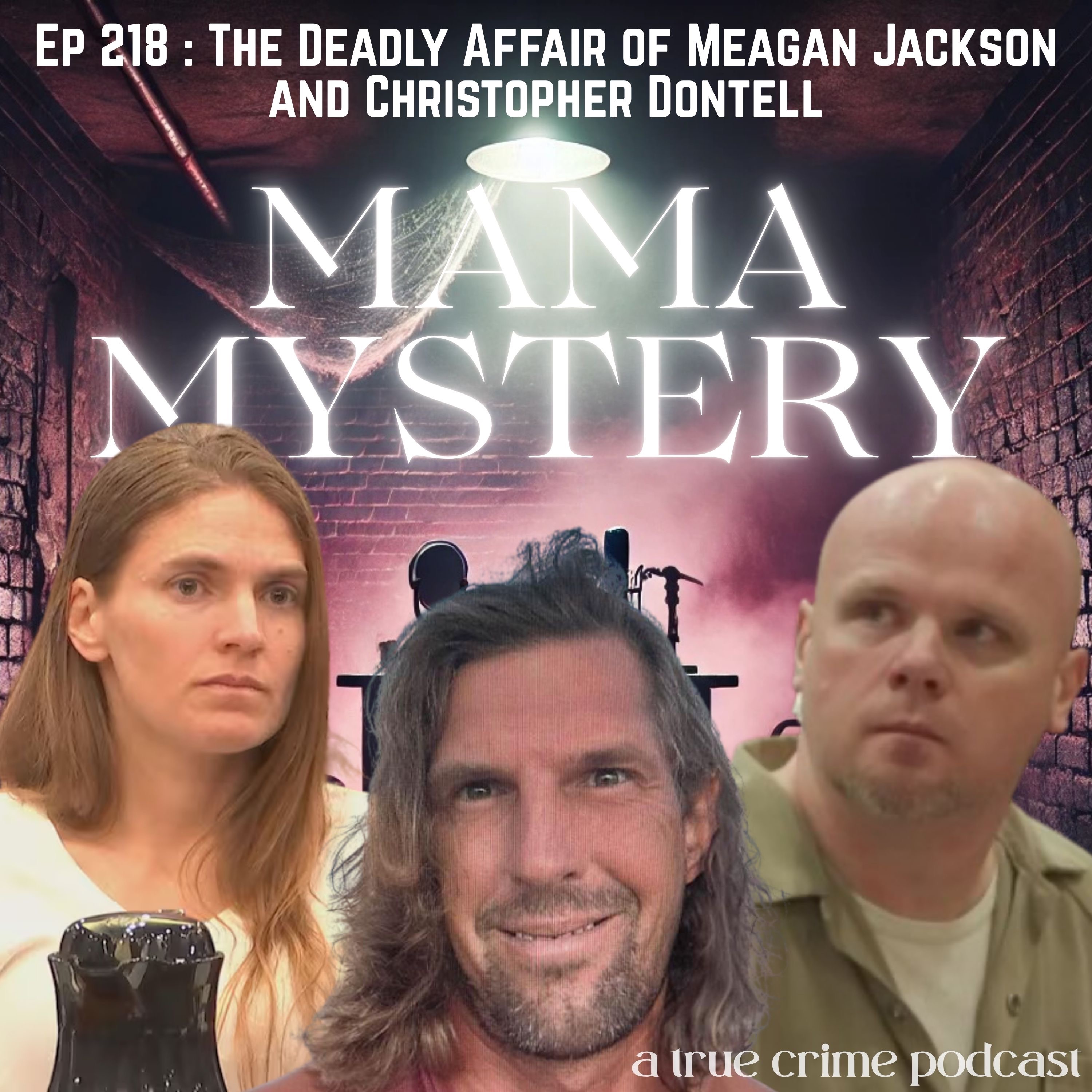 Ep 218 : The Deadly Affair of Meagan Jackson & Chris Dontell