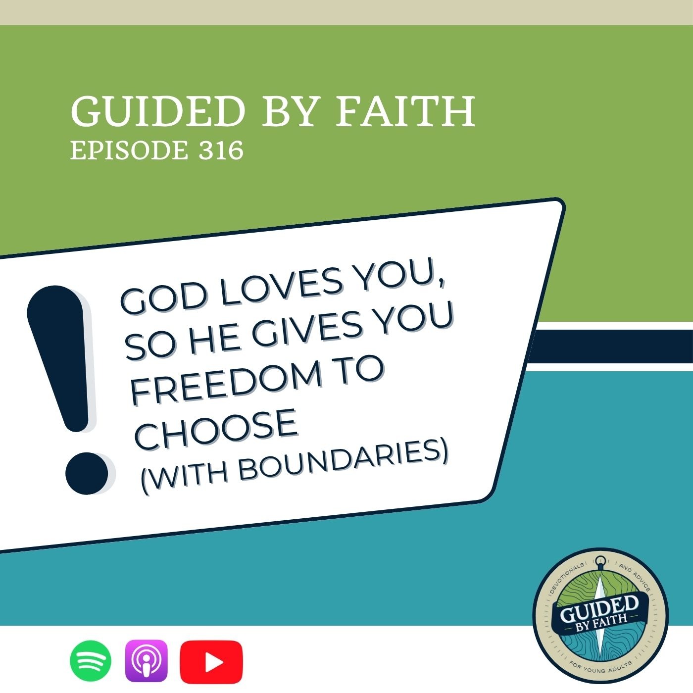 Ep. 316: God loves you, so He gives you freedom to choose (with boundaries) Ep. 316: God loves you, so He gives you freedom to choose (with boundaries)