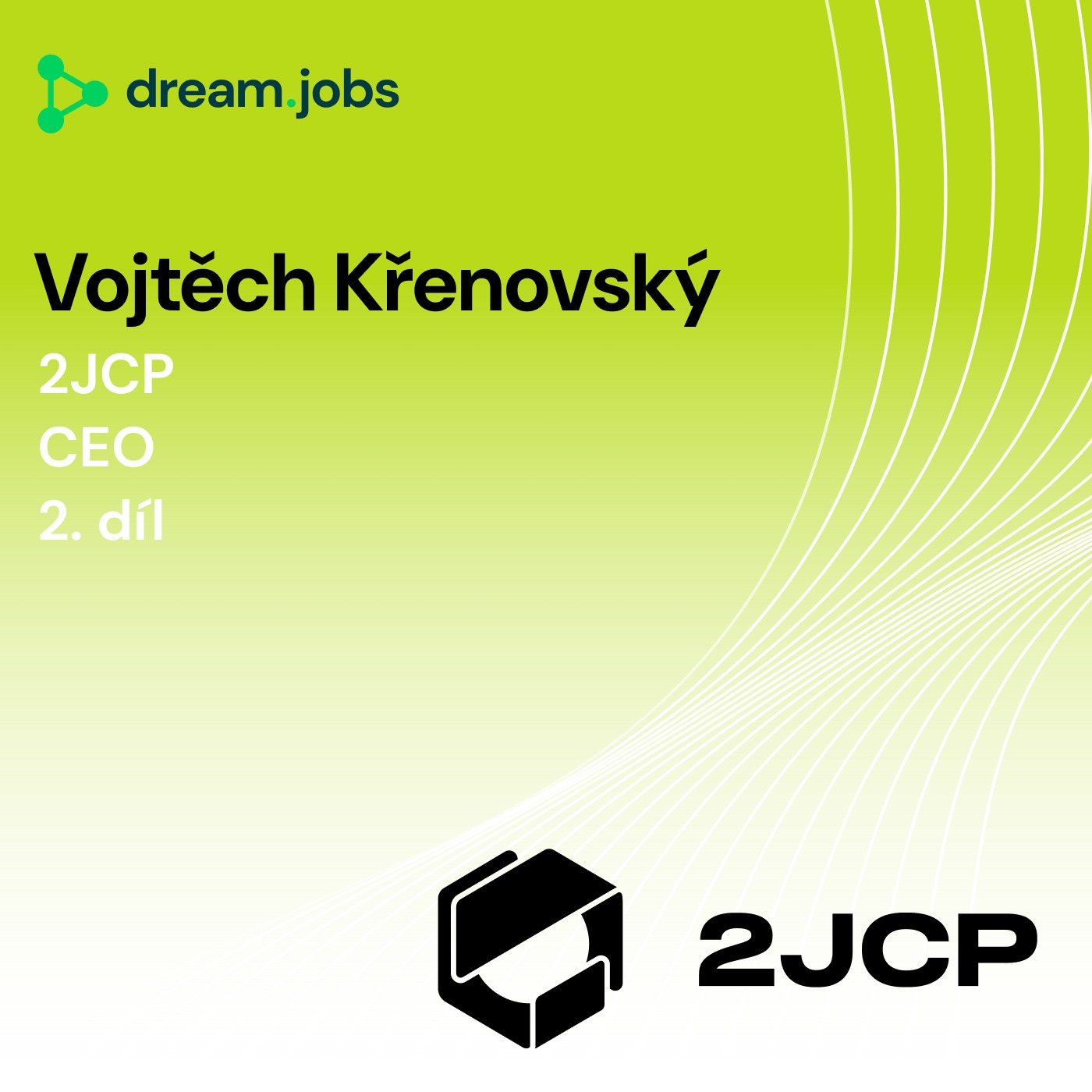 #72 - Vojtěch Křenovský - 2. díl - CEO - 2JCP