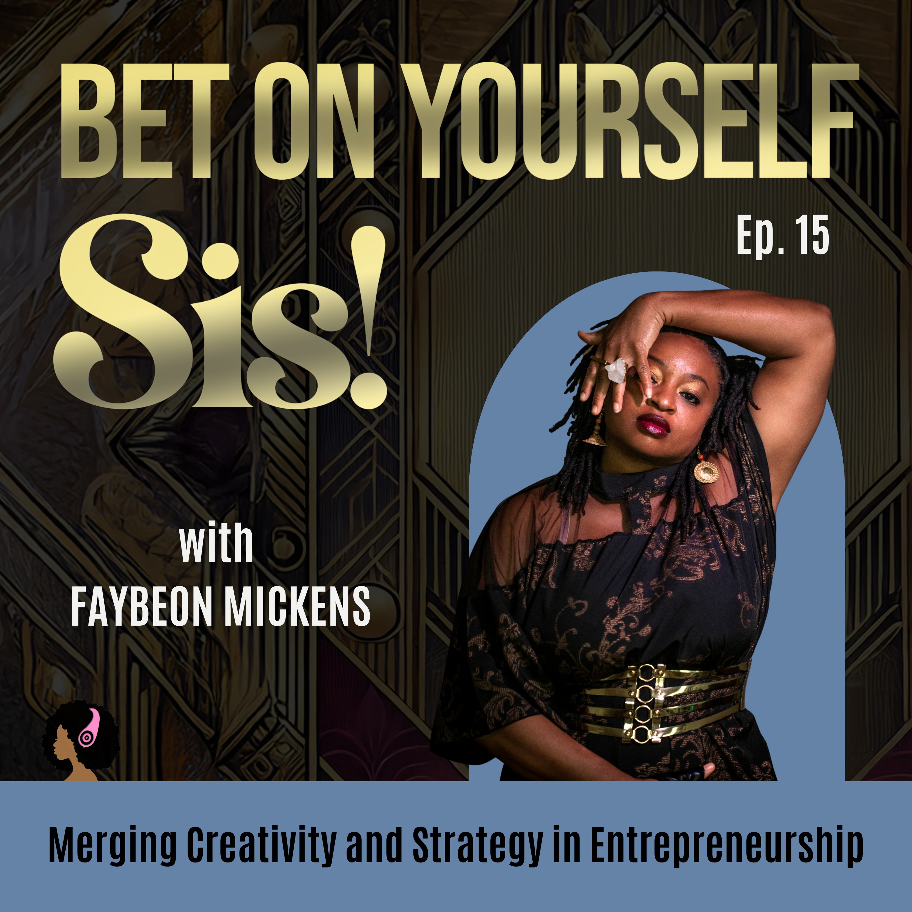 Bet On Yourself, Sis!