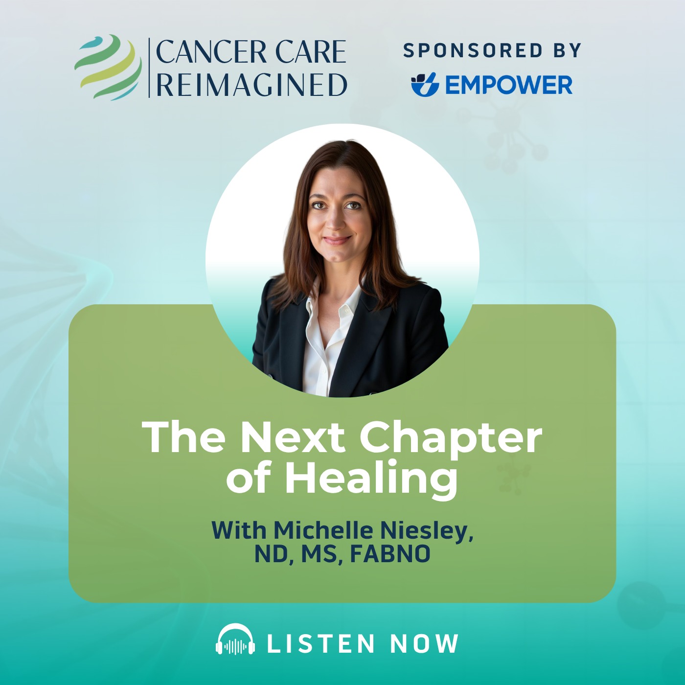 The Next Chapter of Healing with Michelle Niesley, ND, MS, FABNO