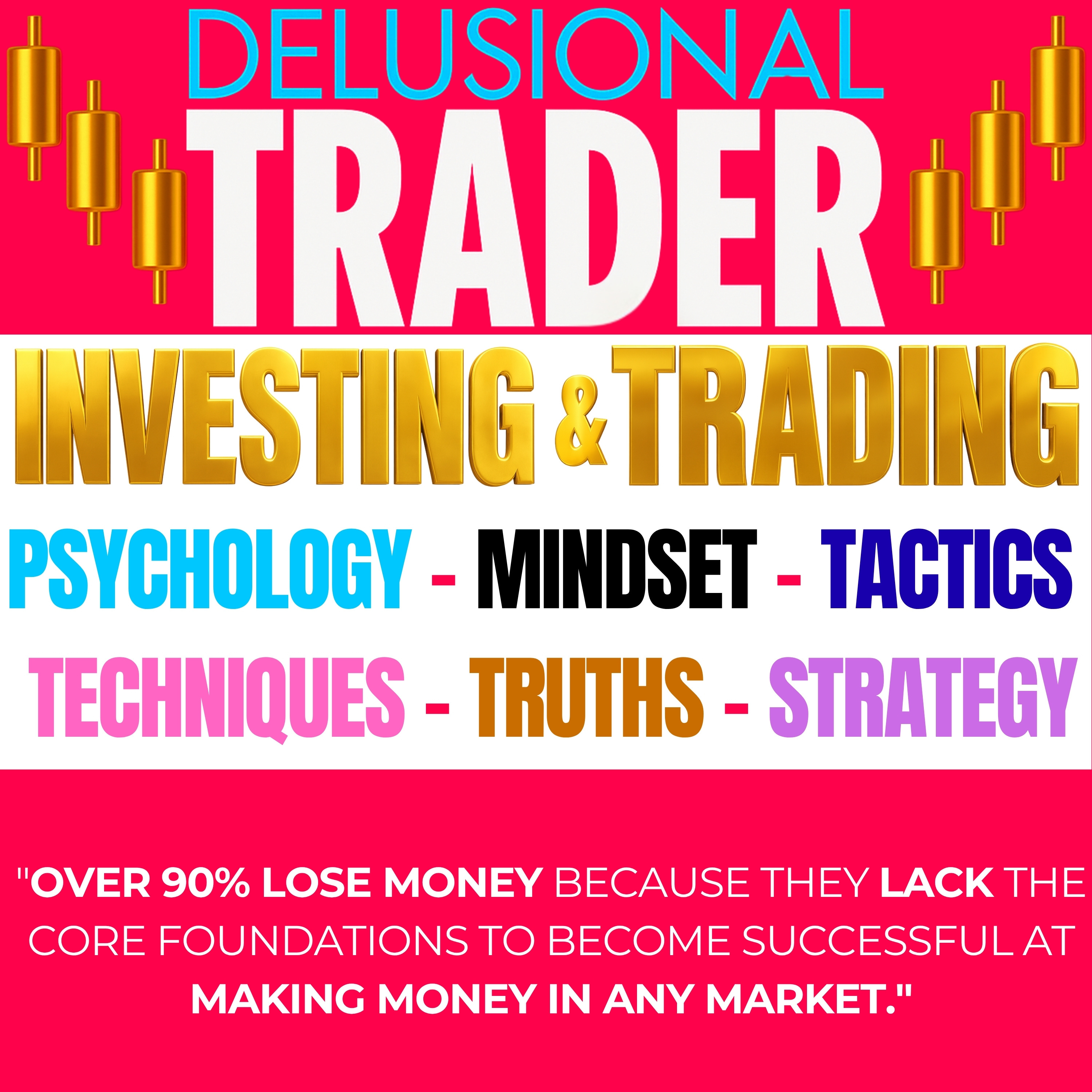 DELUSIONAL TRADER