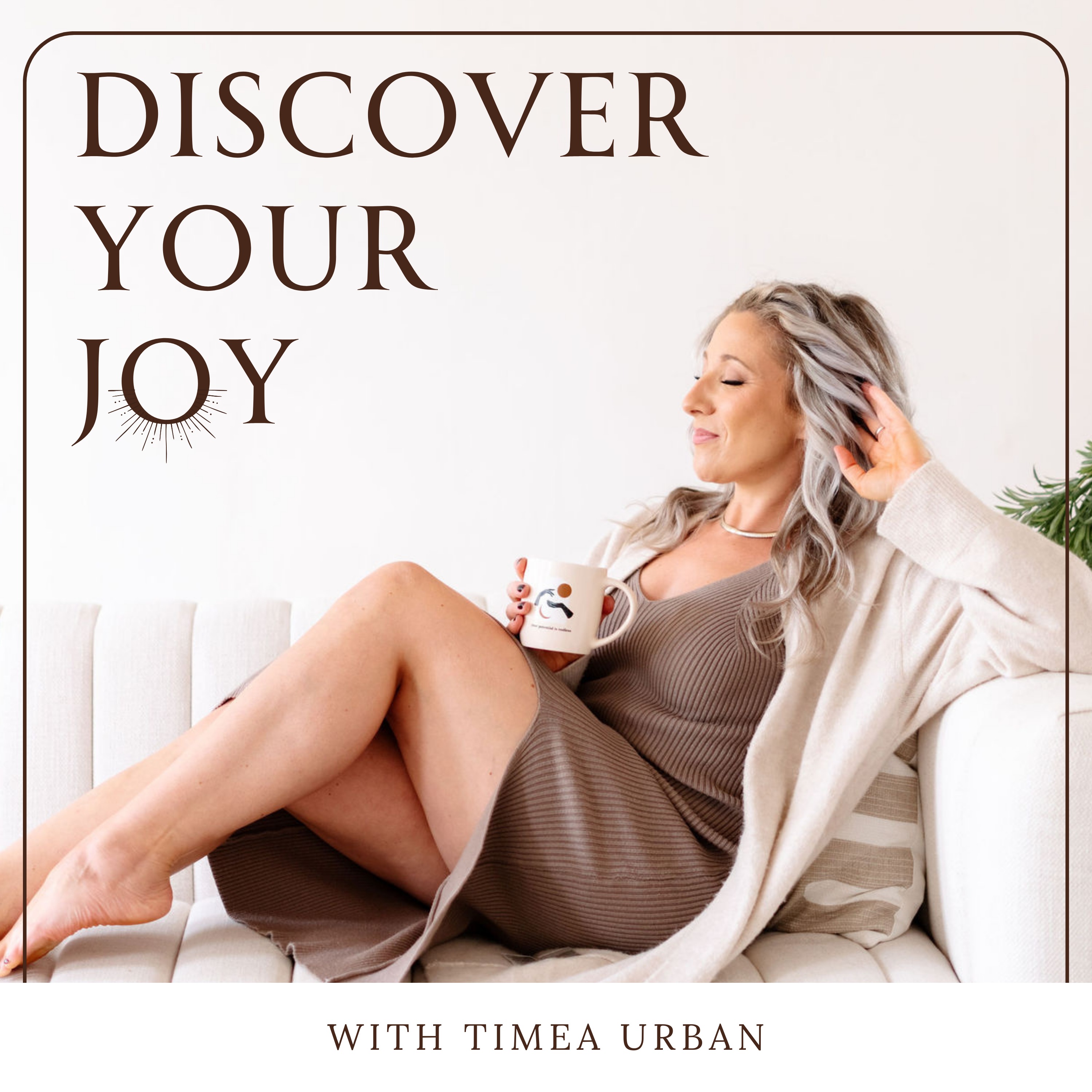 Discover your Joy with Timea Urban