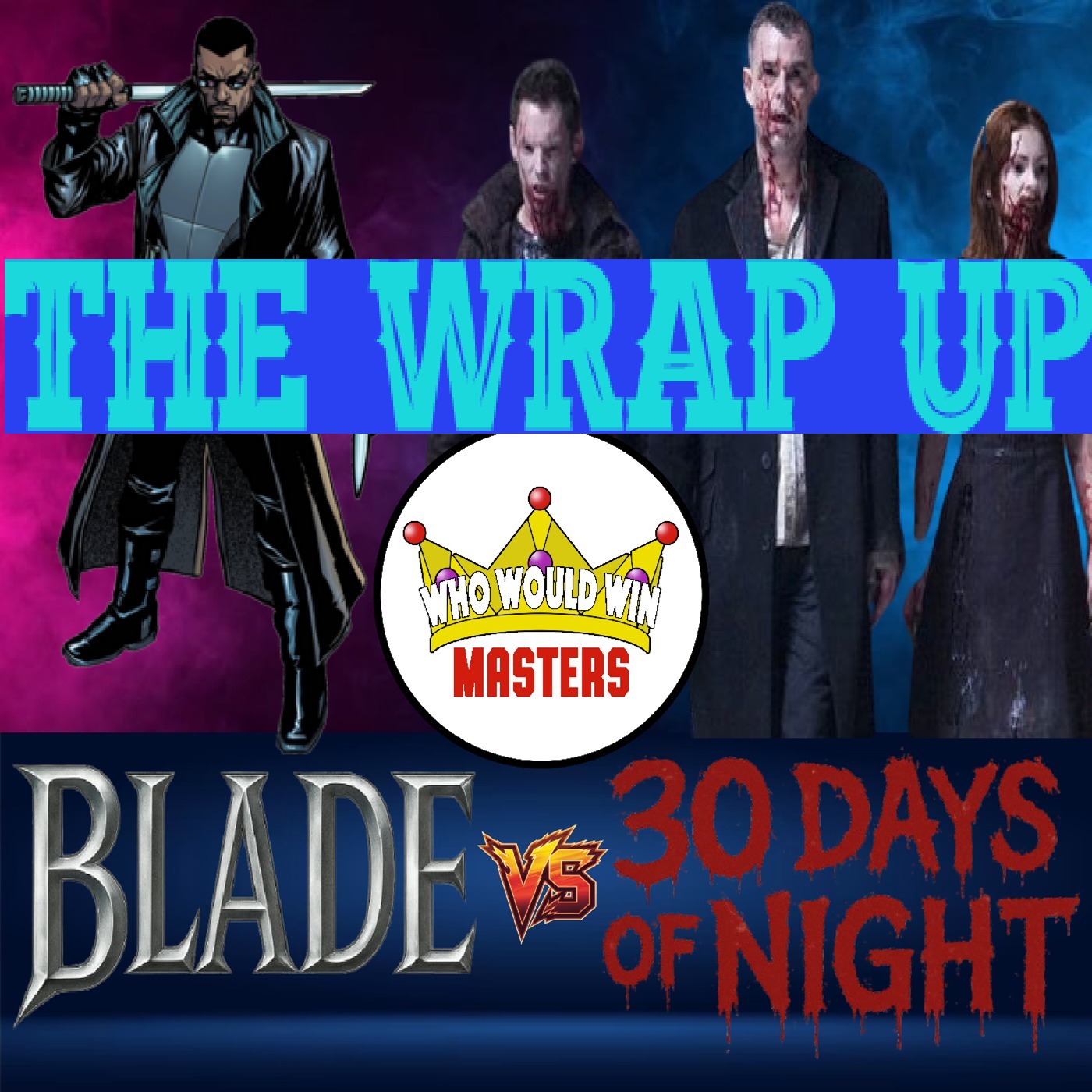 Blade vs 30 Days of Night - The Wrap Up