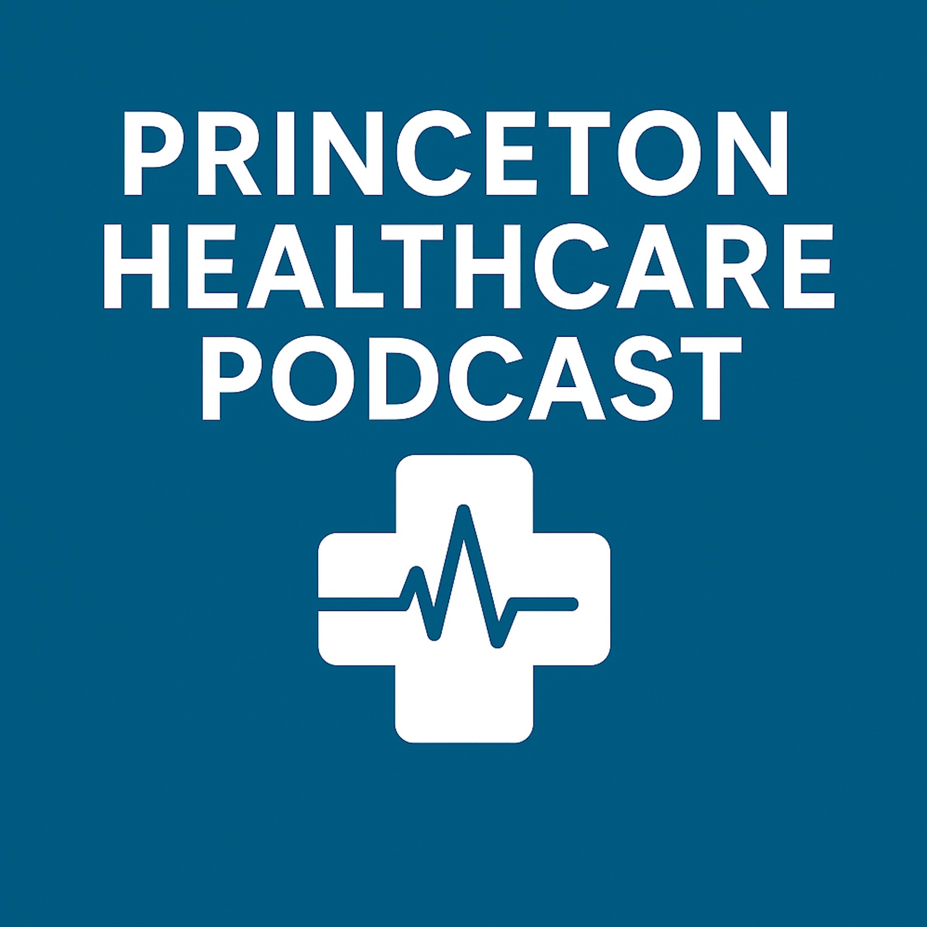 Princeton Healthcare Podcast