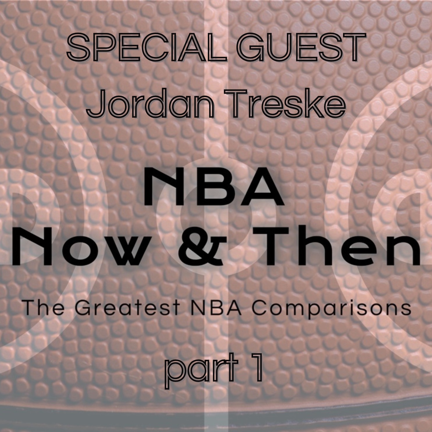 Special Guest: Jordan Treske | Part 1