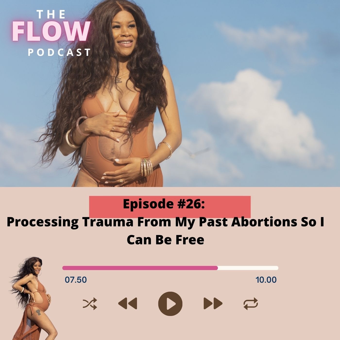 Episode 26: Processing Trauma From My Past Abortions So I Can Be Free Episode 26: Processing Trauma From My Past Abortions So I Can Be Free
