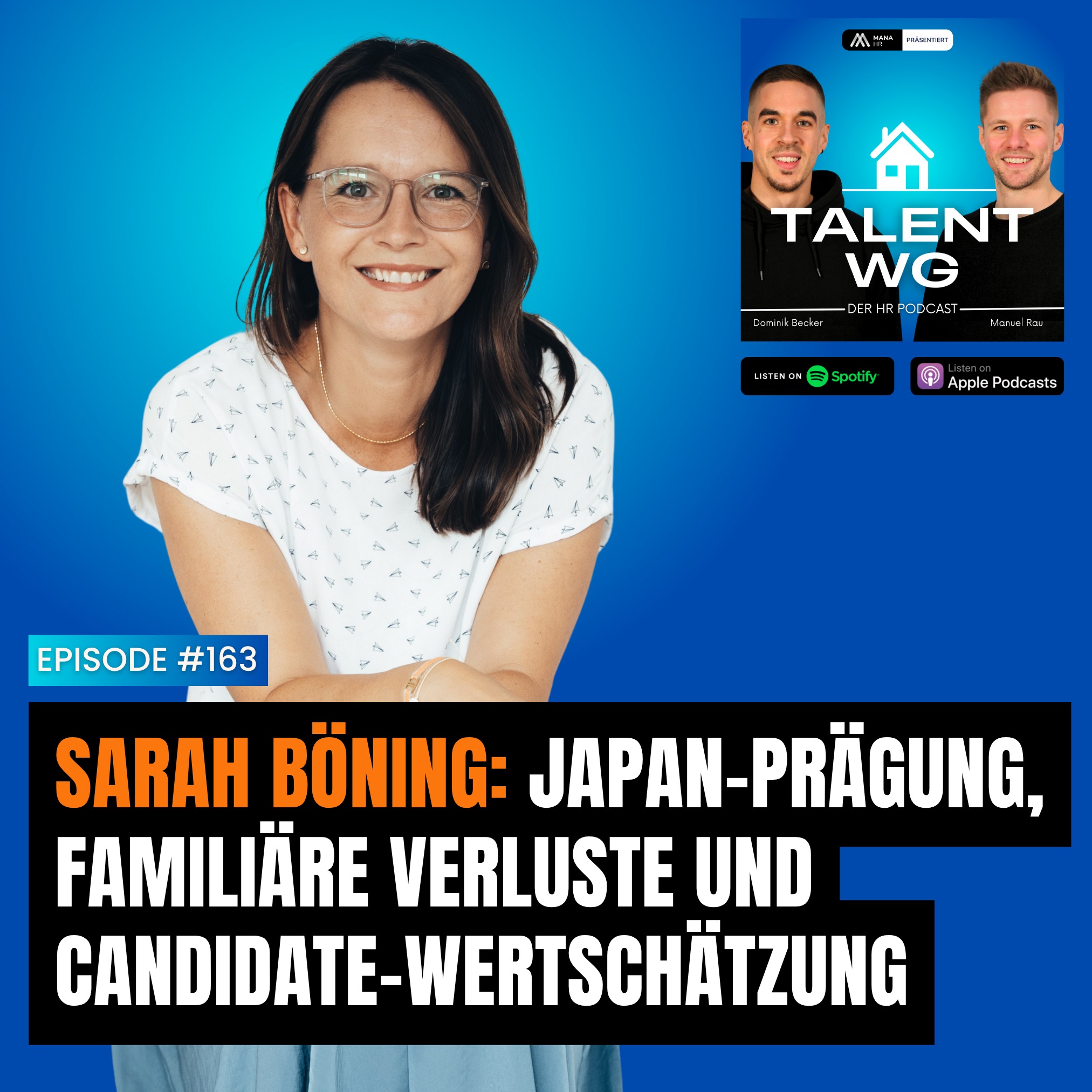 E163 – Sarah Böning: Japan-Prägung, Familiäre Verluste und Candidate-Wertschätzung