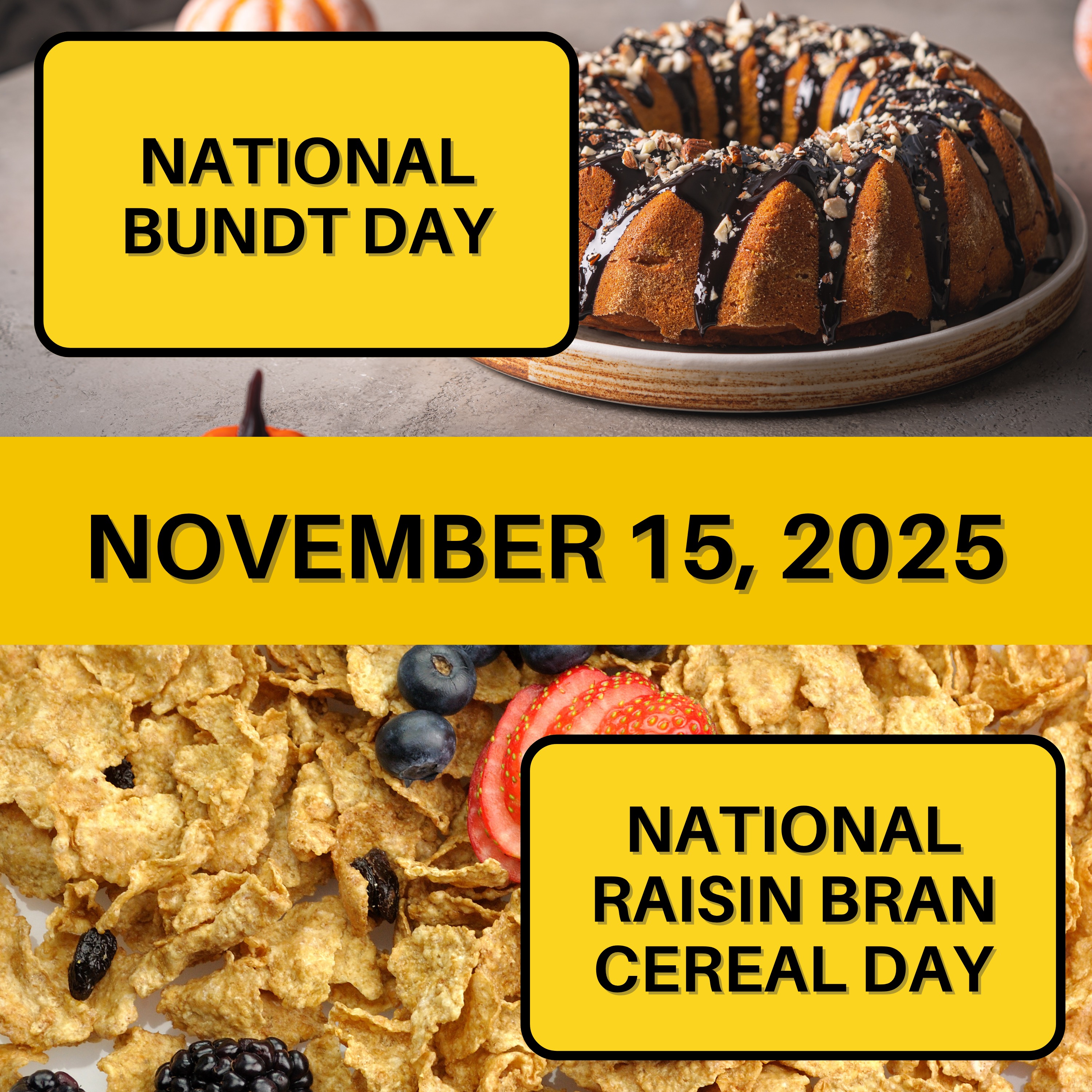 National Bundt Day & National Raisin Bran Cereal Day